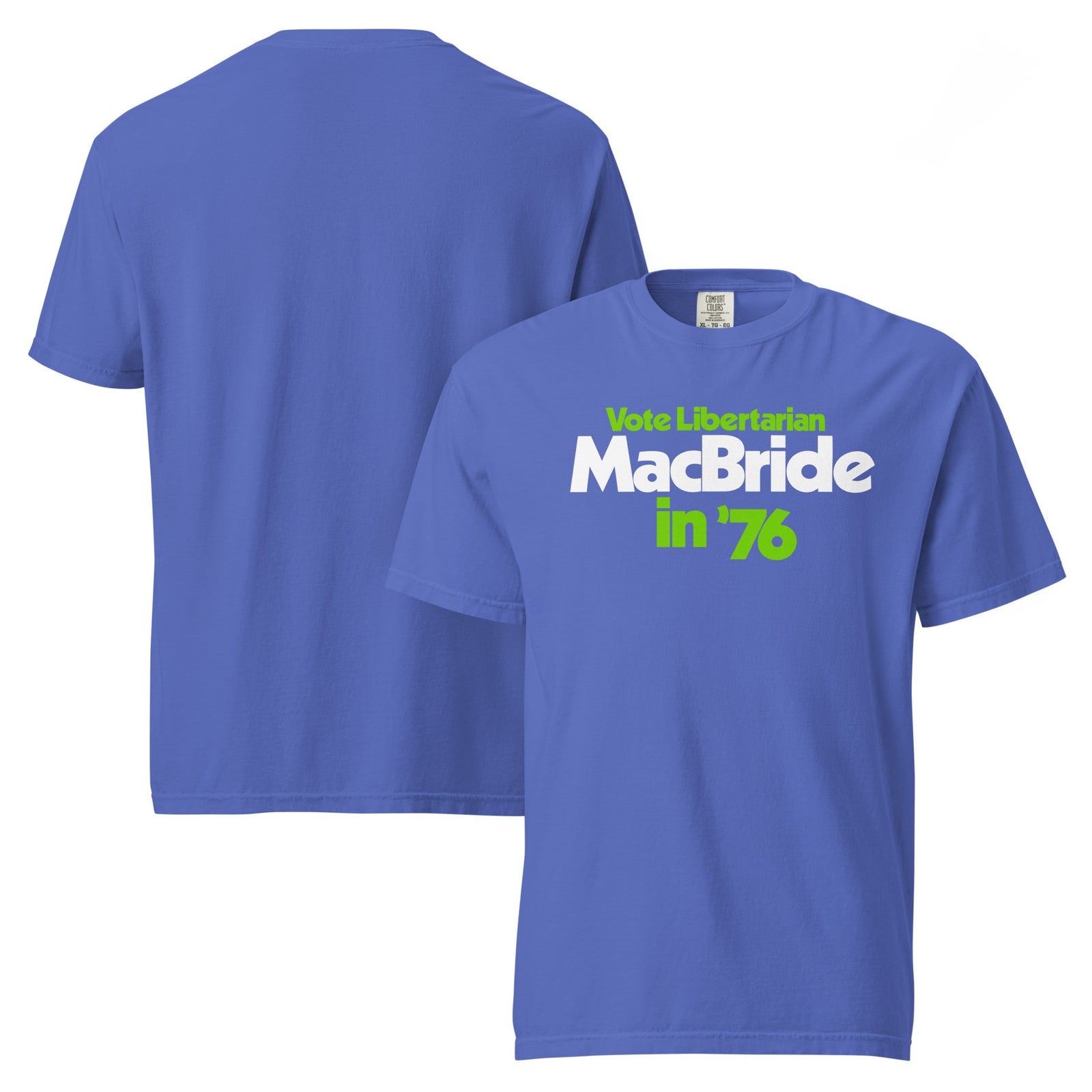 A royal blue short-sleeve t-shirt shown from both front and back. The front features a graphic print reading 'Vote Libertarian MacBride in '76' in white and bright green text.
