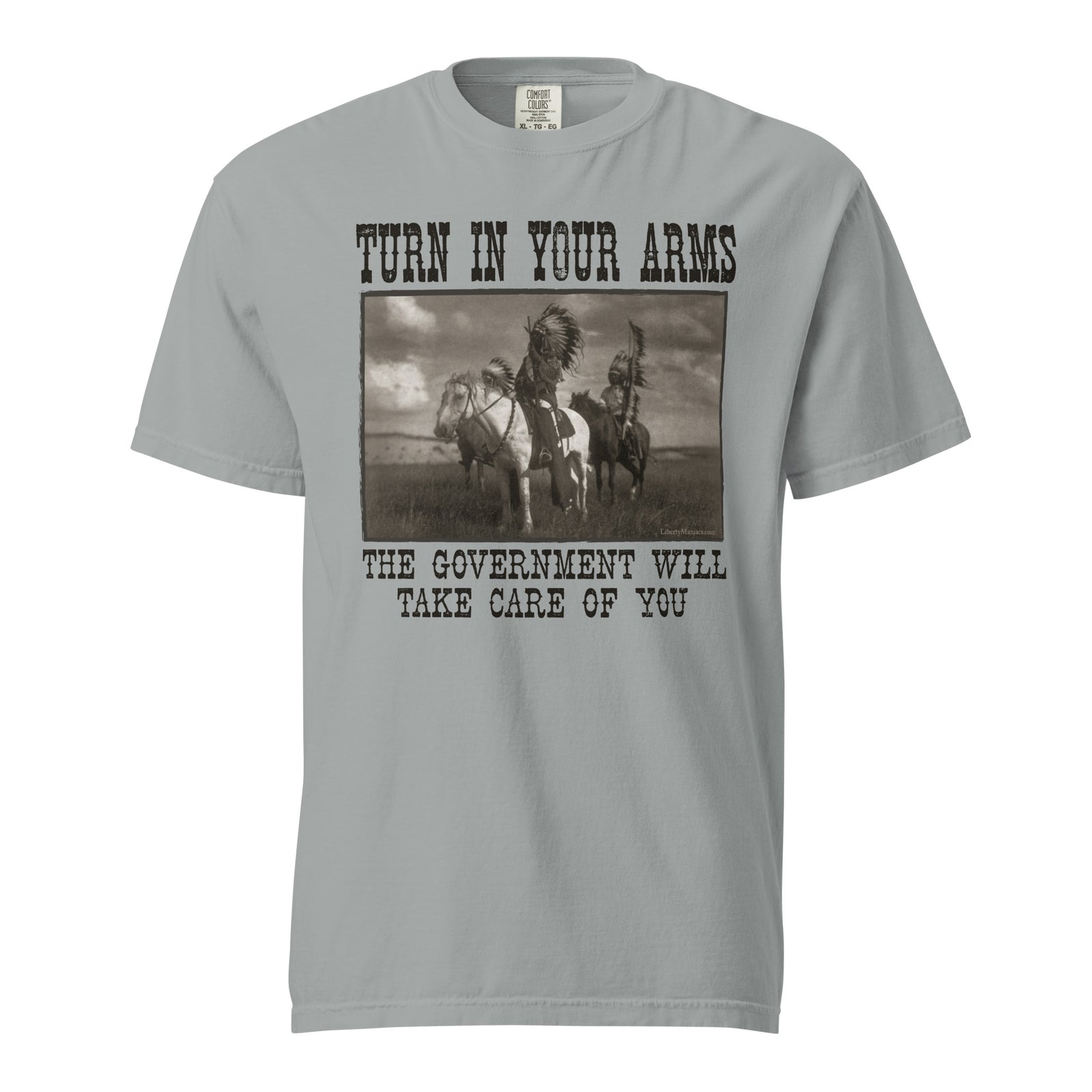 Turn In Your Arms the Government Will Take Care of You Heavyweight T-Shirt