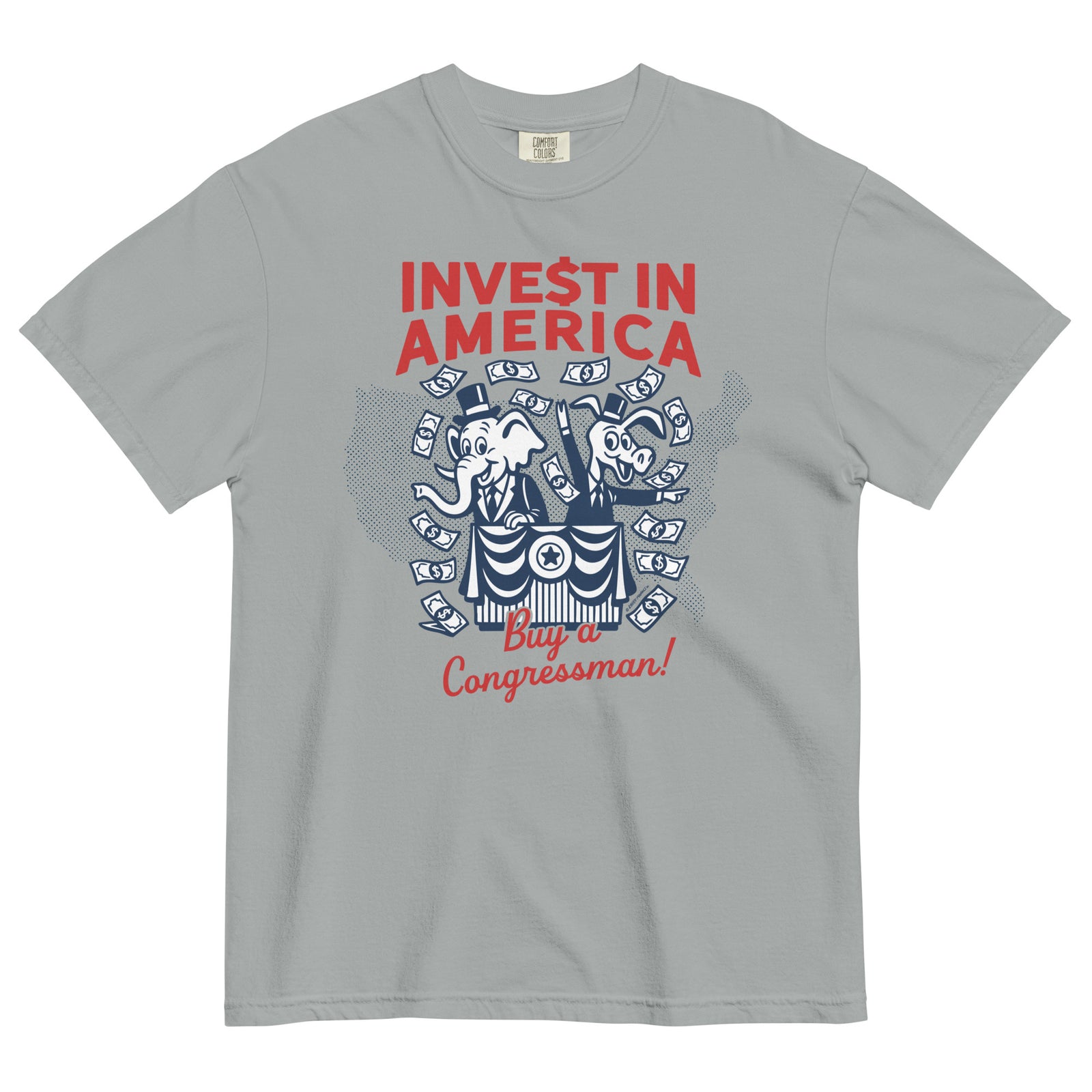 Gray t-shirt with 'Invest in America, Buy a Congressman!' graphic design on a white background