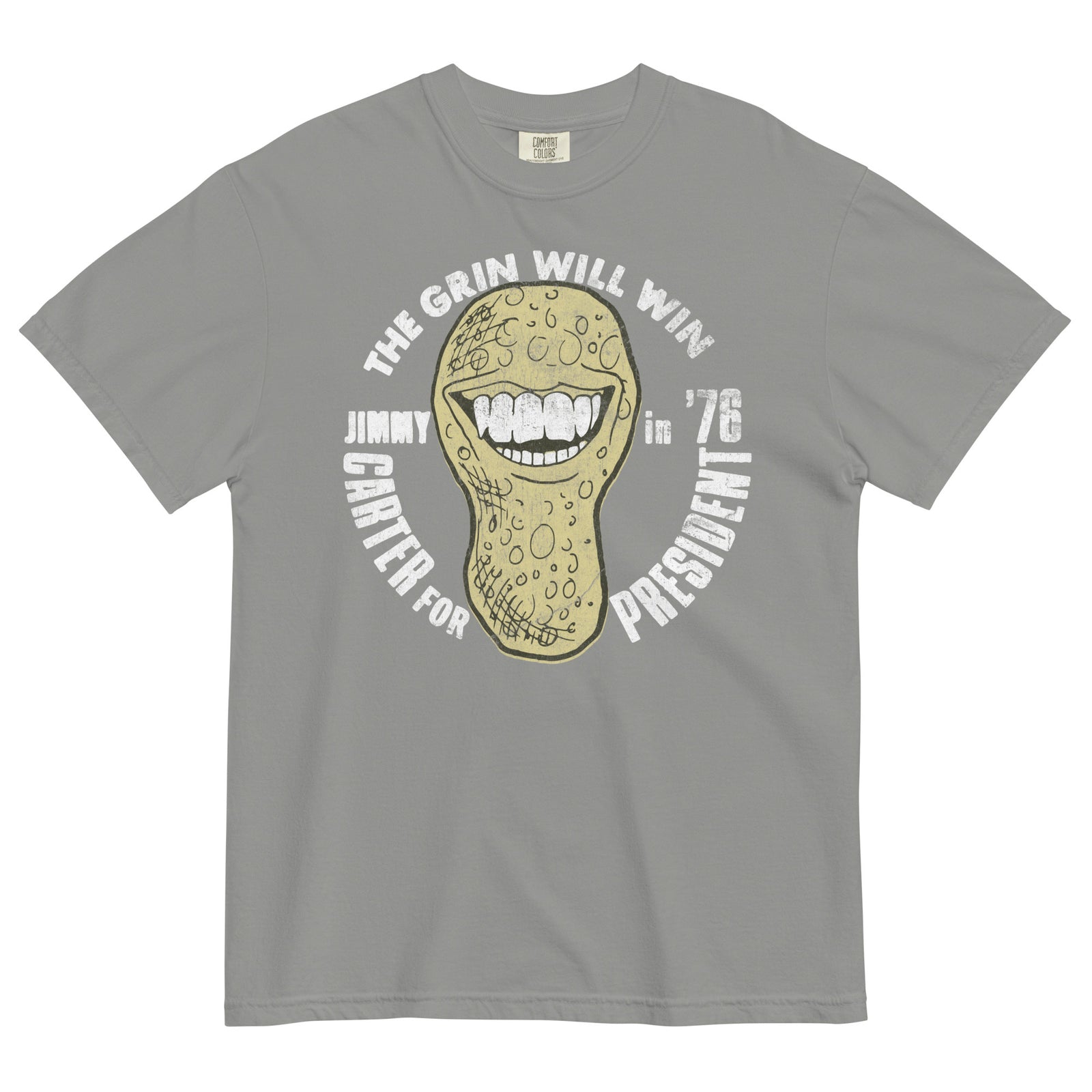 The Grin Will Win 1976 Jimmy Carter Campaign Garment-Dyed Heavyweight T-Shirt