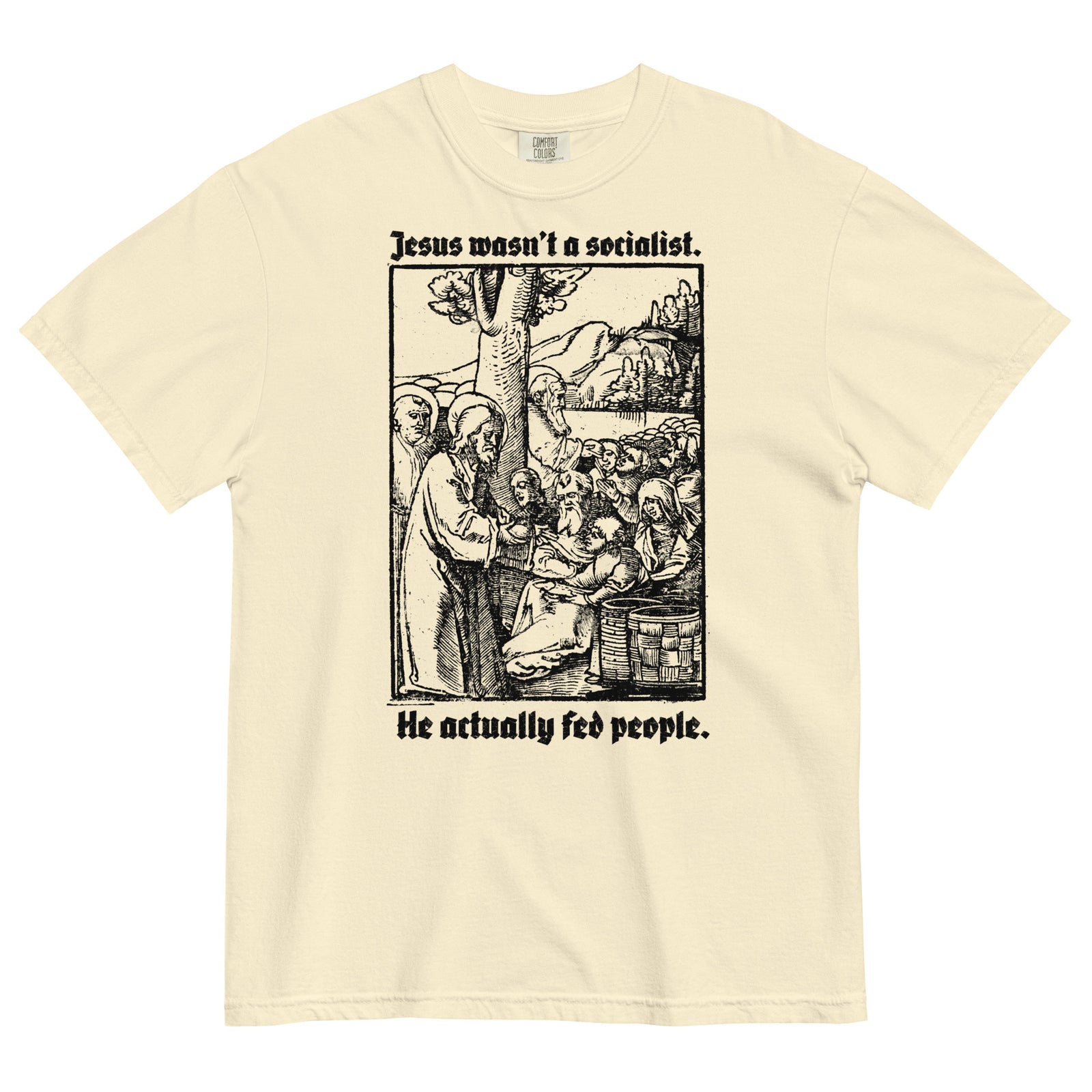 Jesus Wasn't a Socialist Garment-dyed Heavyweight T-Shirt