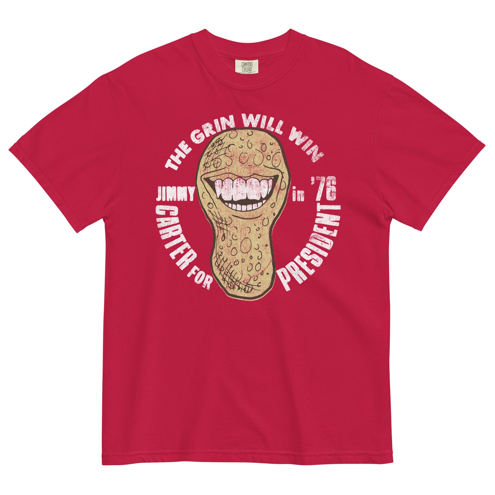 The Grin Will Win 1976 Jimmy Carter Campaign Garment-Dyed Heavyweight T-Shirt