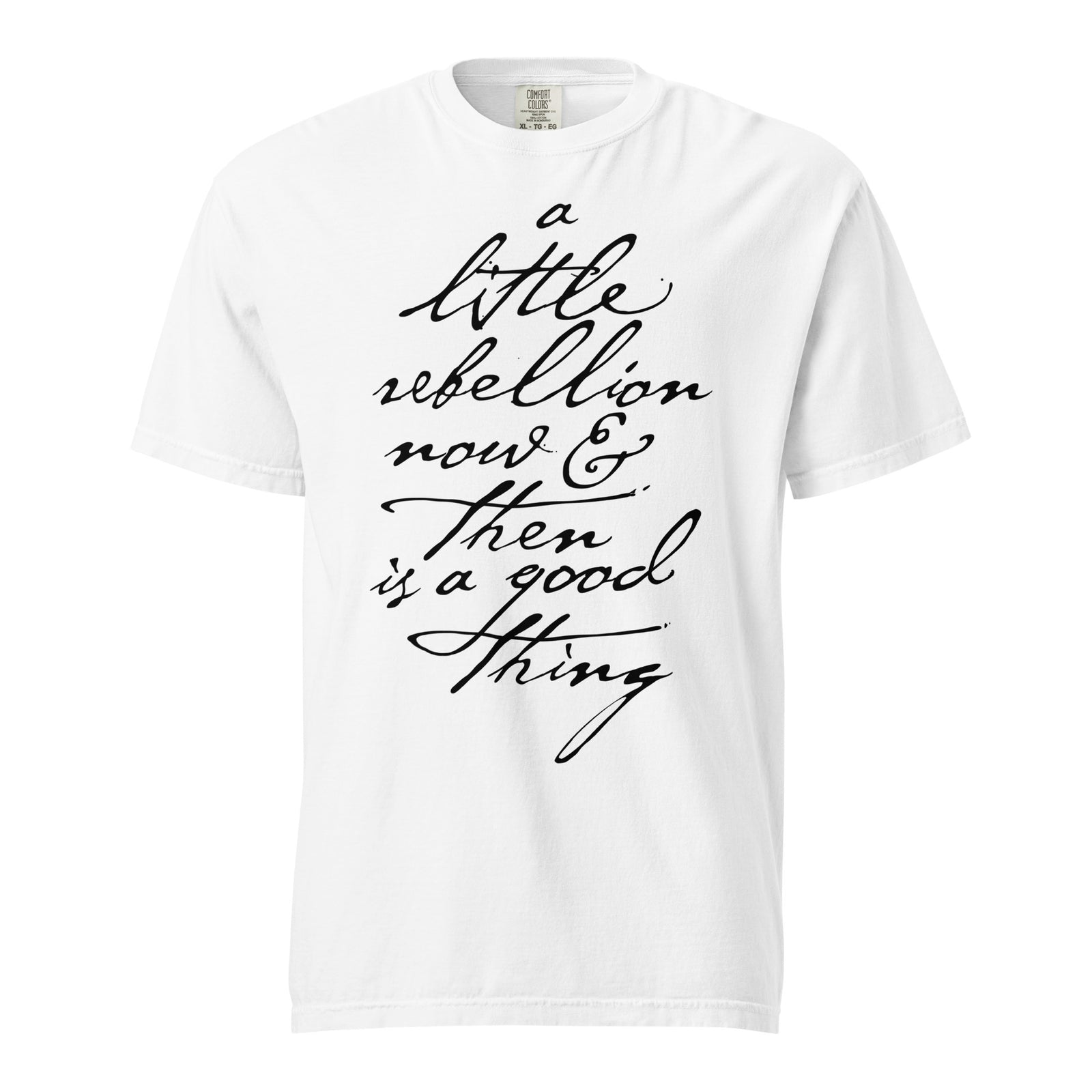 A Little Rebellion Now and Then Jefferson Quote Graphic T-Shirt