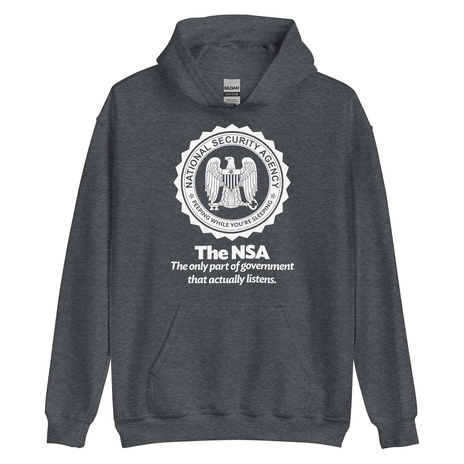 NSA The Only Part of Government That Actually Listens Hooded Sweatshirt