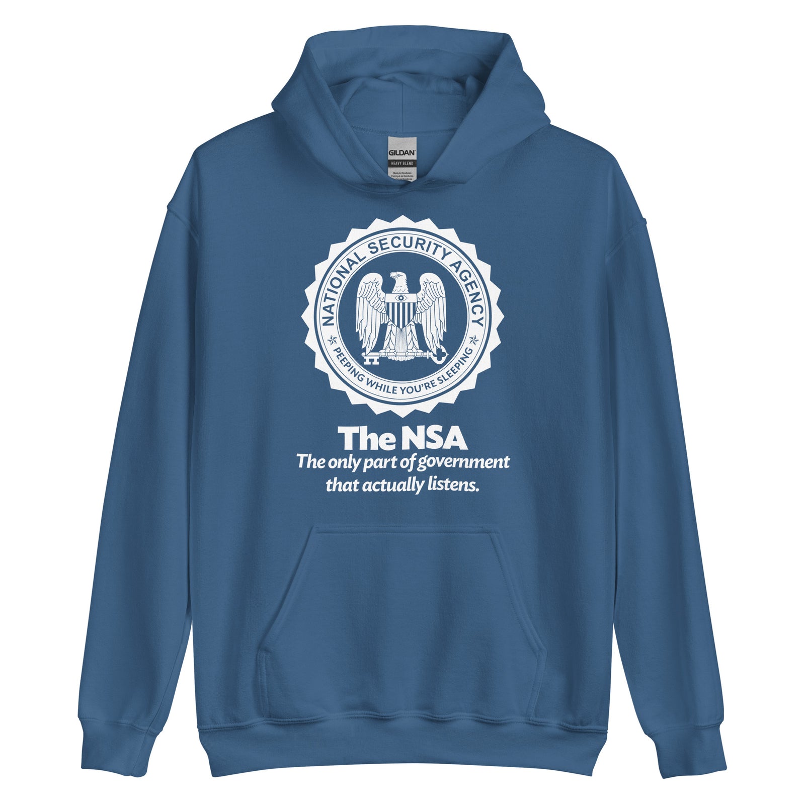 NSA The Only Part of Government That Actually Listens Hooded Sweatshirt