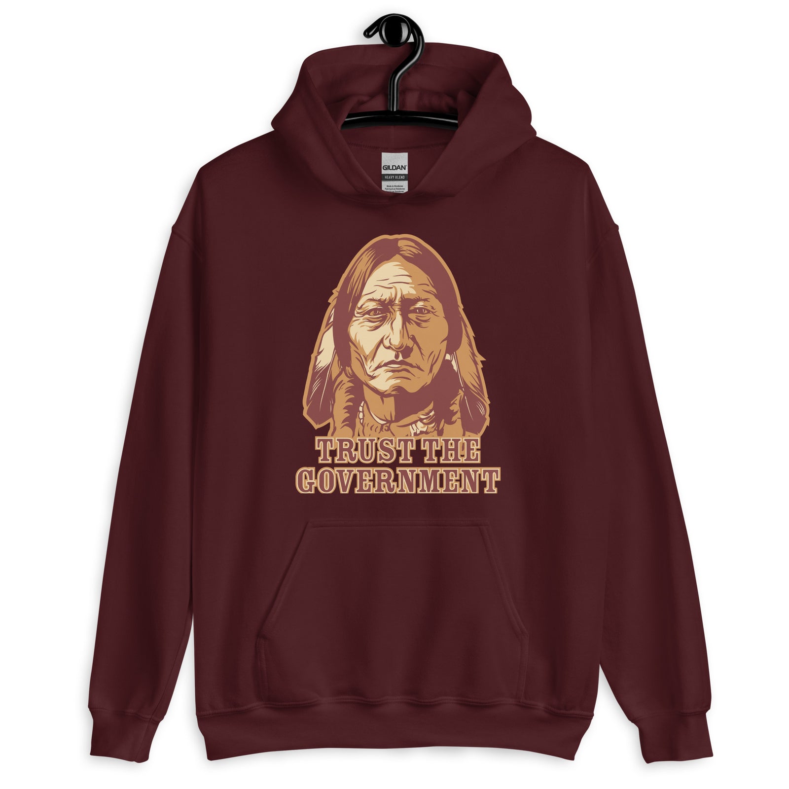 Trust the Government Sitting Bull Pullover Hoodie Sweatshirt