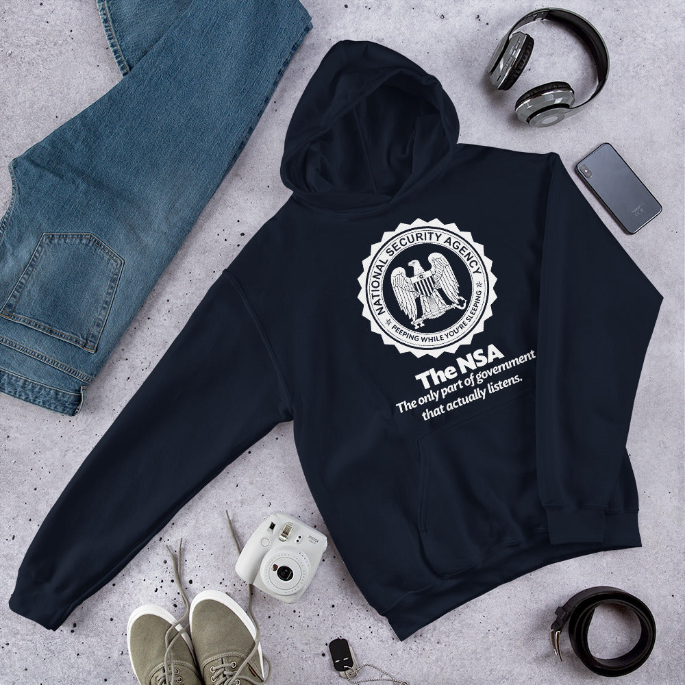 NSA The Only Part of Government That Actually Listens Hooded Sweatshirt