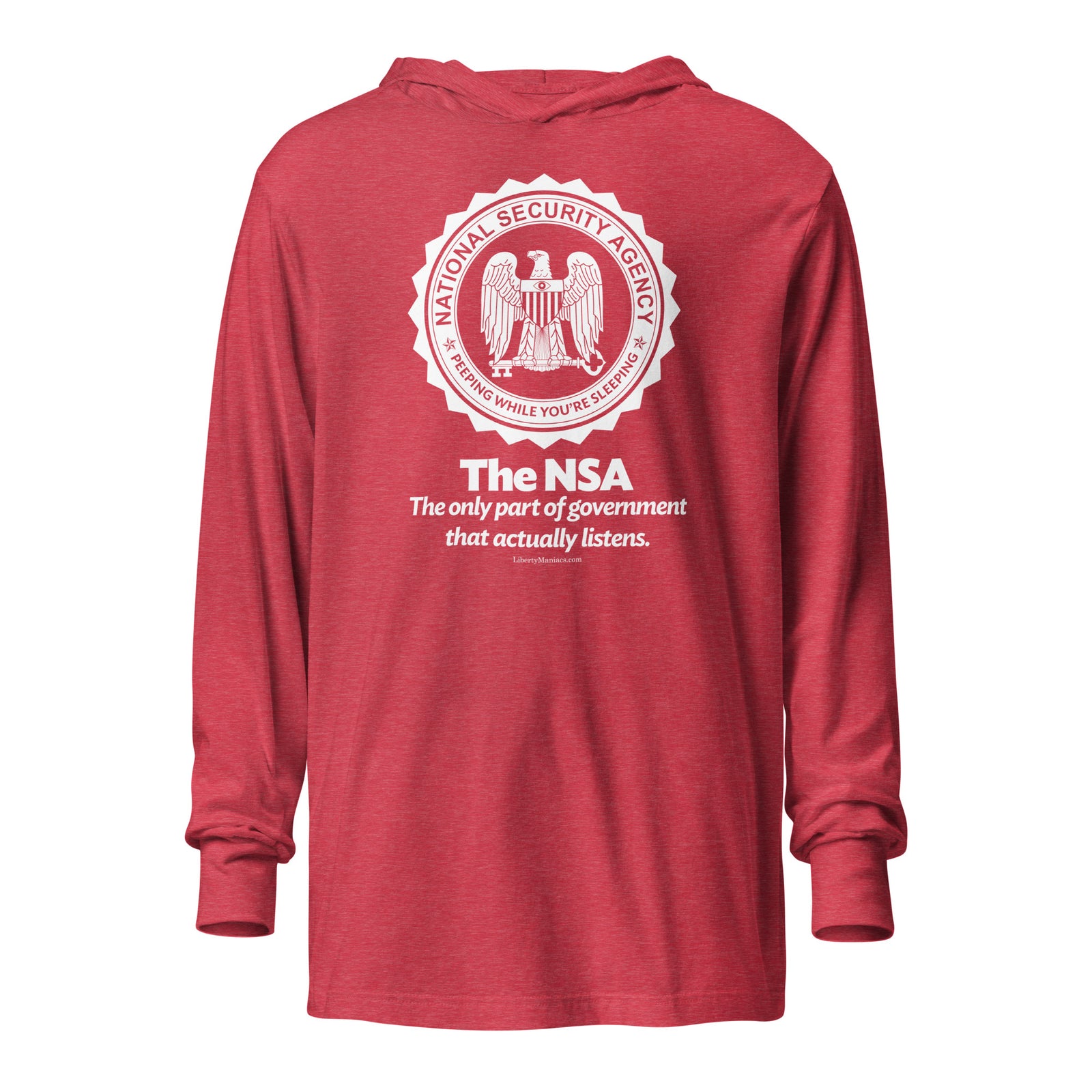 The NSA: The Only Part of Government That Actually Listens Hooded Long-sleeve T-Shirt