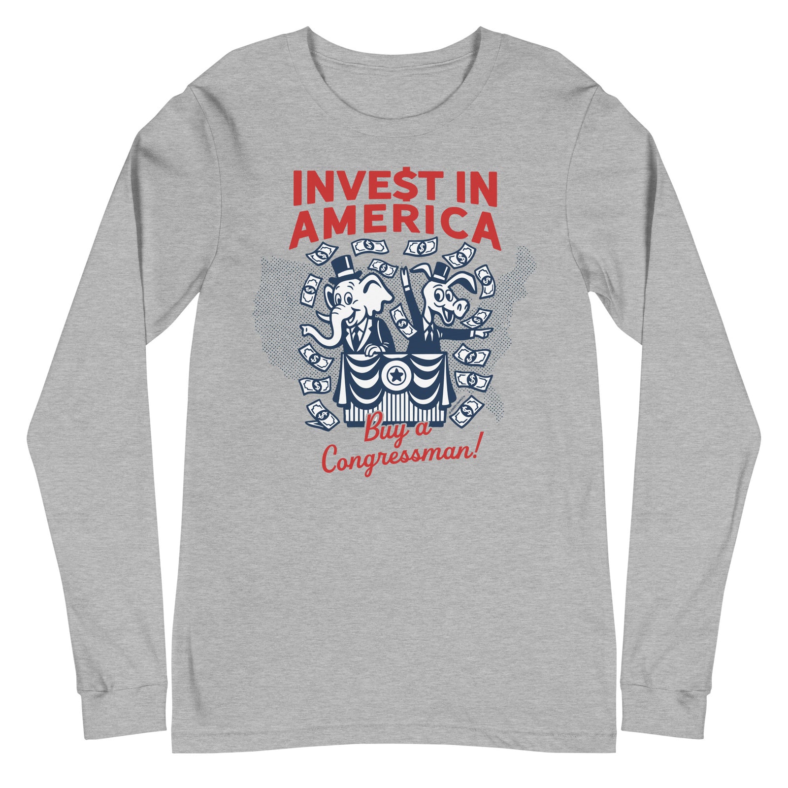 Flat lay of the Invest in America Buy a Congressman long sleeve tee with bold red text and vintage money-blizzard illustration