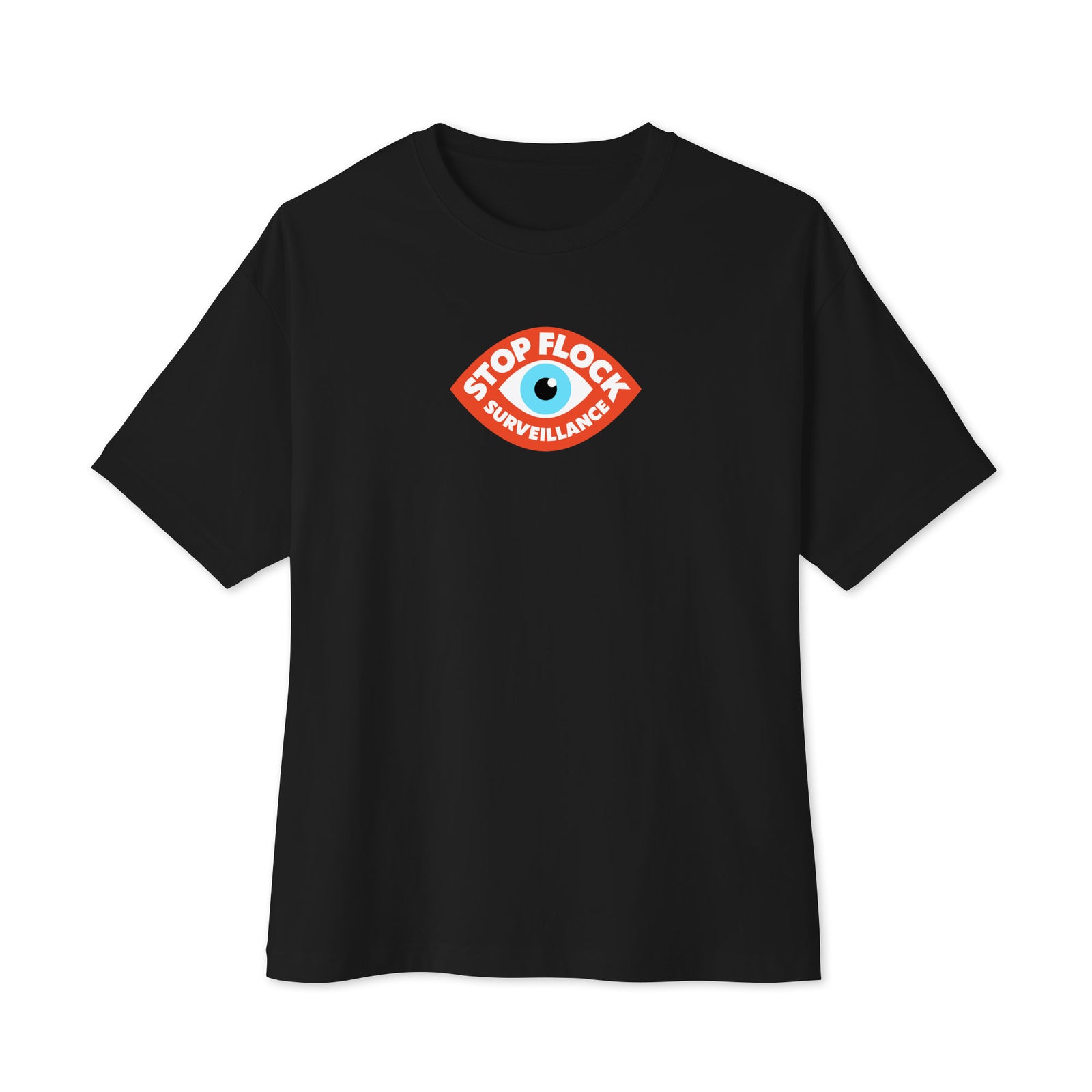 Stop Flock anti-surveillance eye graphic on black oversized boxy T-shirt, front view