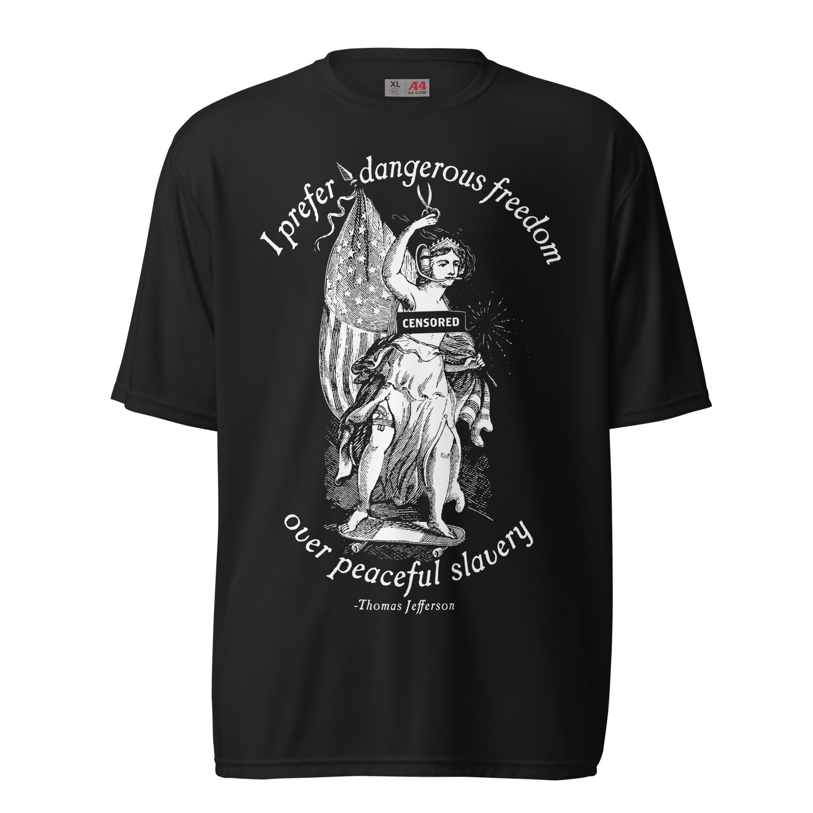 I Prefer Dangerous Freedom Jefferson Quote Unisex Performance Shirt