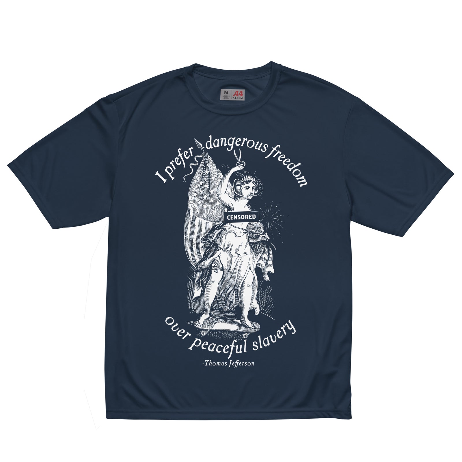 I Prefer Dangerous Freedom Jefferson Quote Unisex Performance Shirt