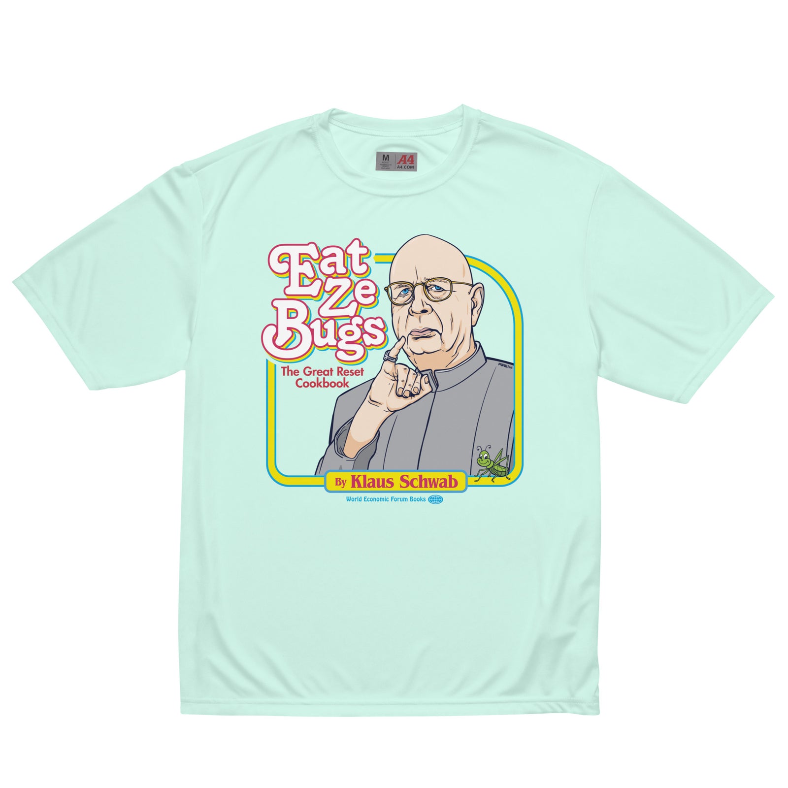 Eat Ze Bugs Great Reset Cookbook with Klaus Performance T-Shirt