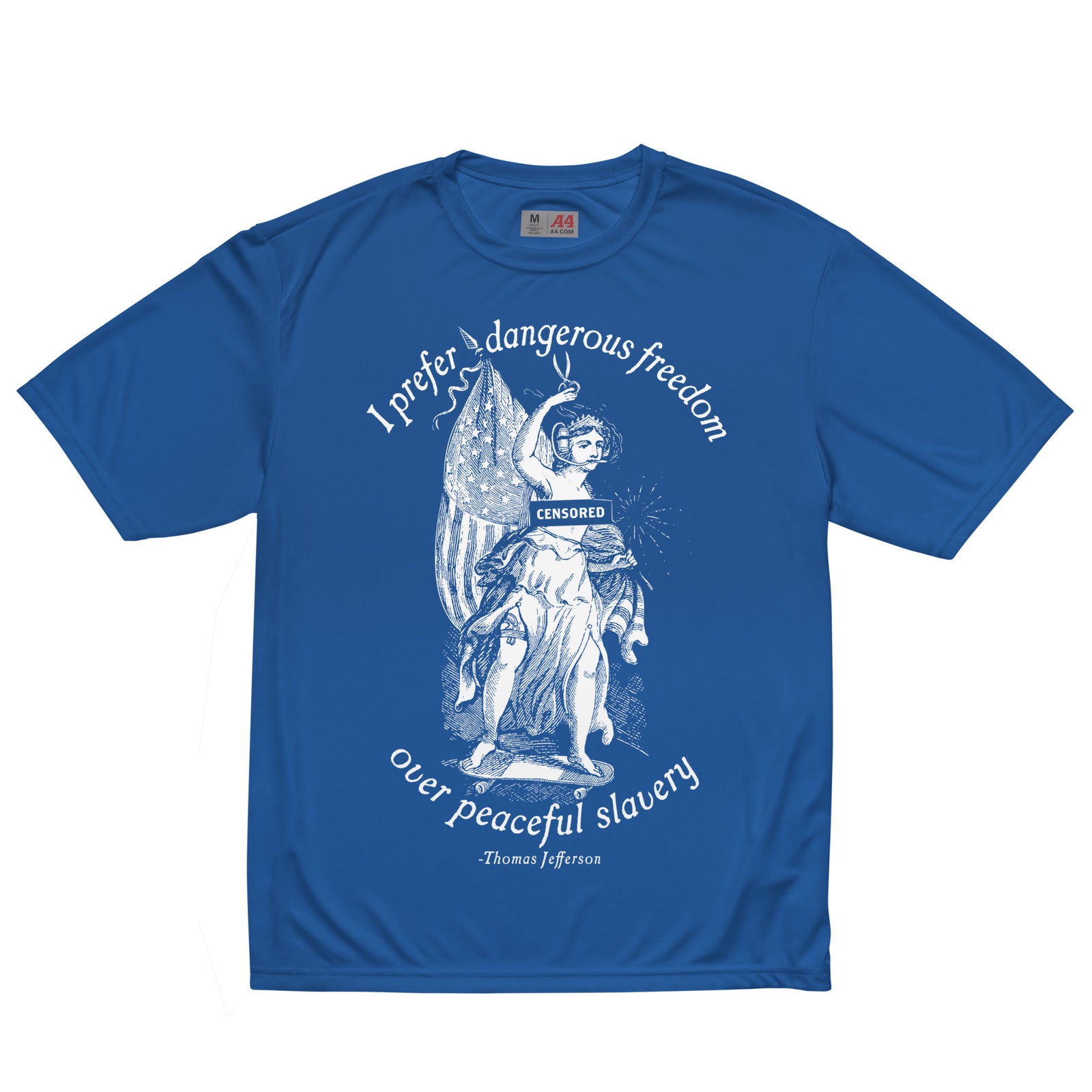 I Prefer Dangerous Freedom Jefferson Quote Unisex Performance Shirt