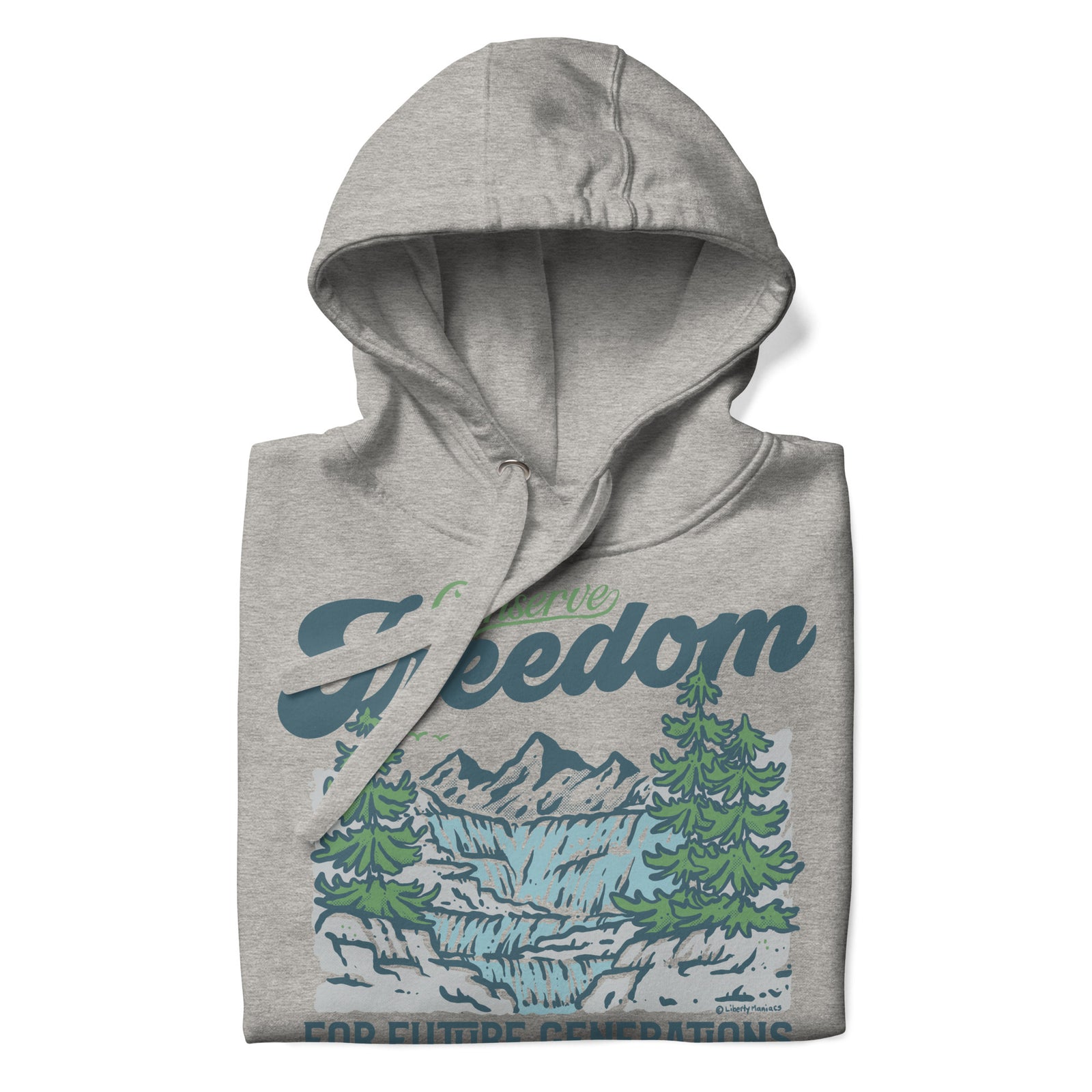 Conserve Freedom for Future Generations Conserve Freedom Hoodie