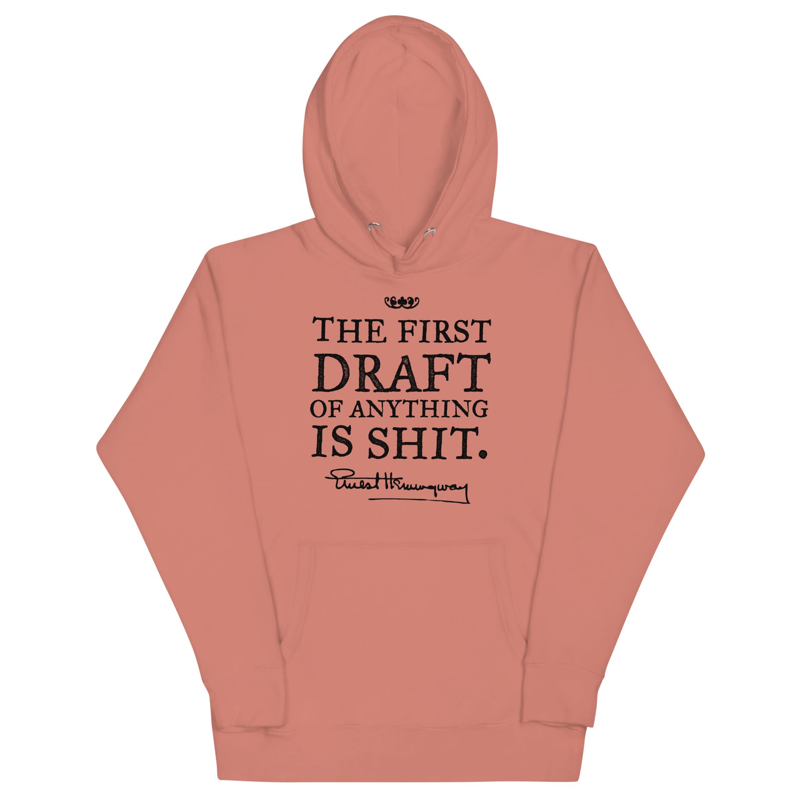 Ernest Hemingway First Draft Quote Pullover Hoodie