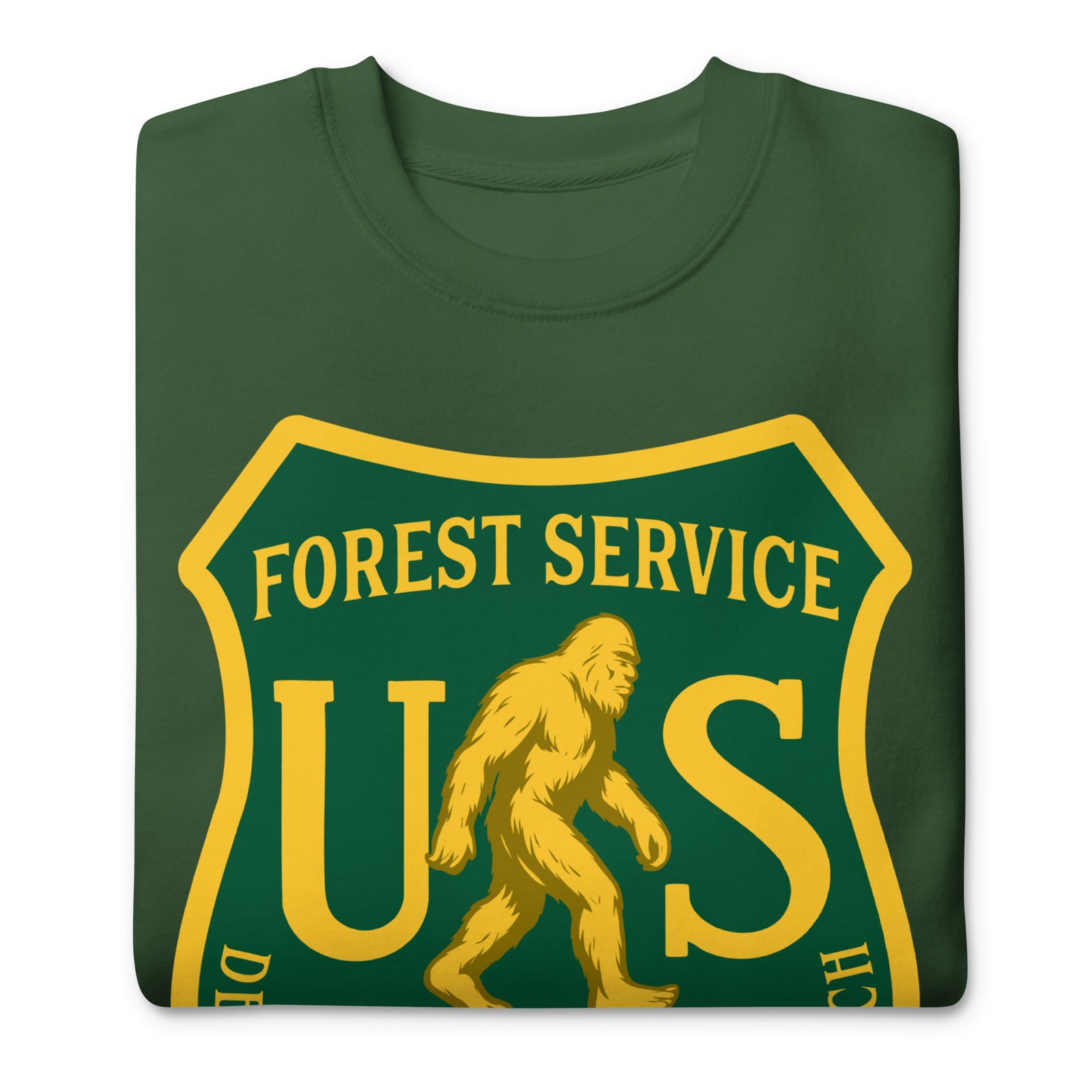 Department of Sasquatch sweatshirt in forest green with parody Forest Service badge