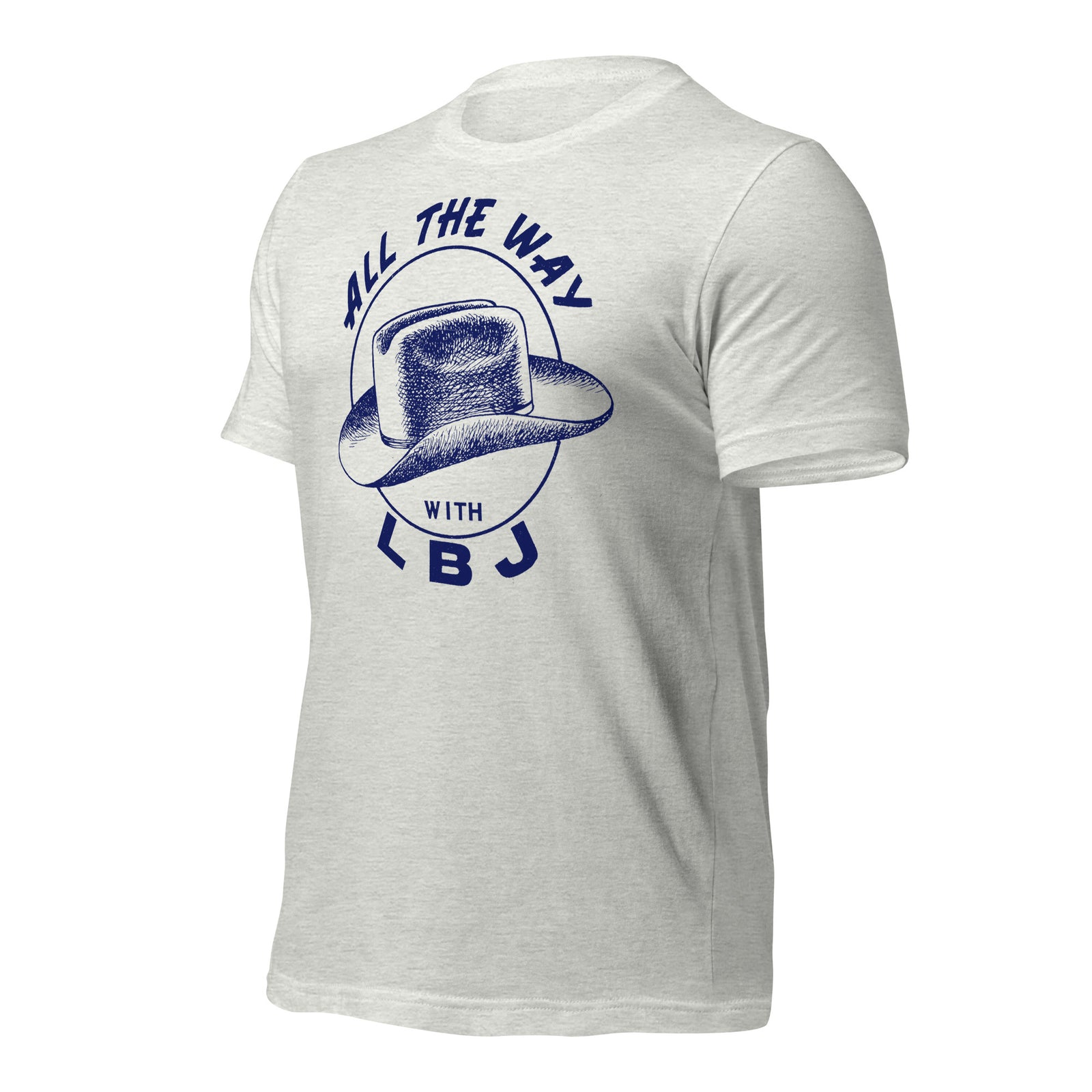 All the Way with LBJ 1964 Reproduction Campaign Short-Sleeve Unisex T-Shirt