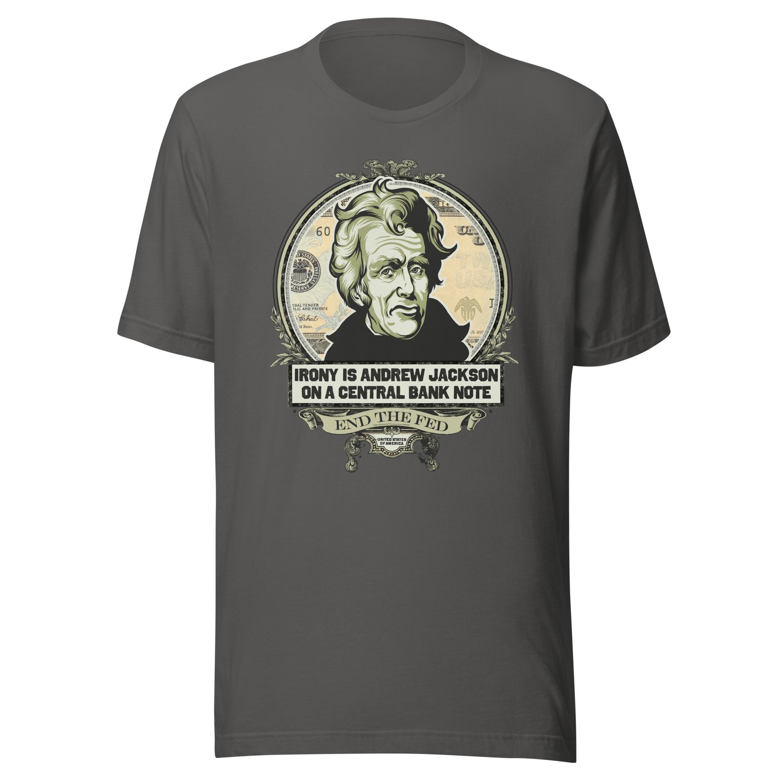 Irony is Andrew Jackson On A Central Bank Note Shirt