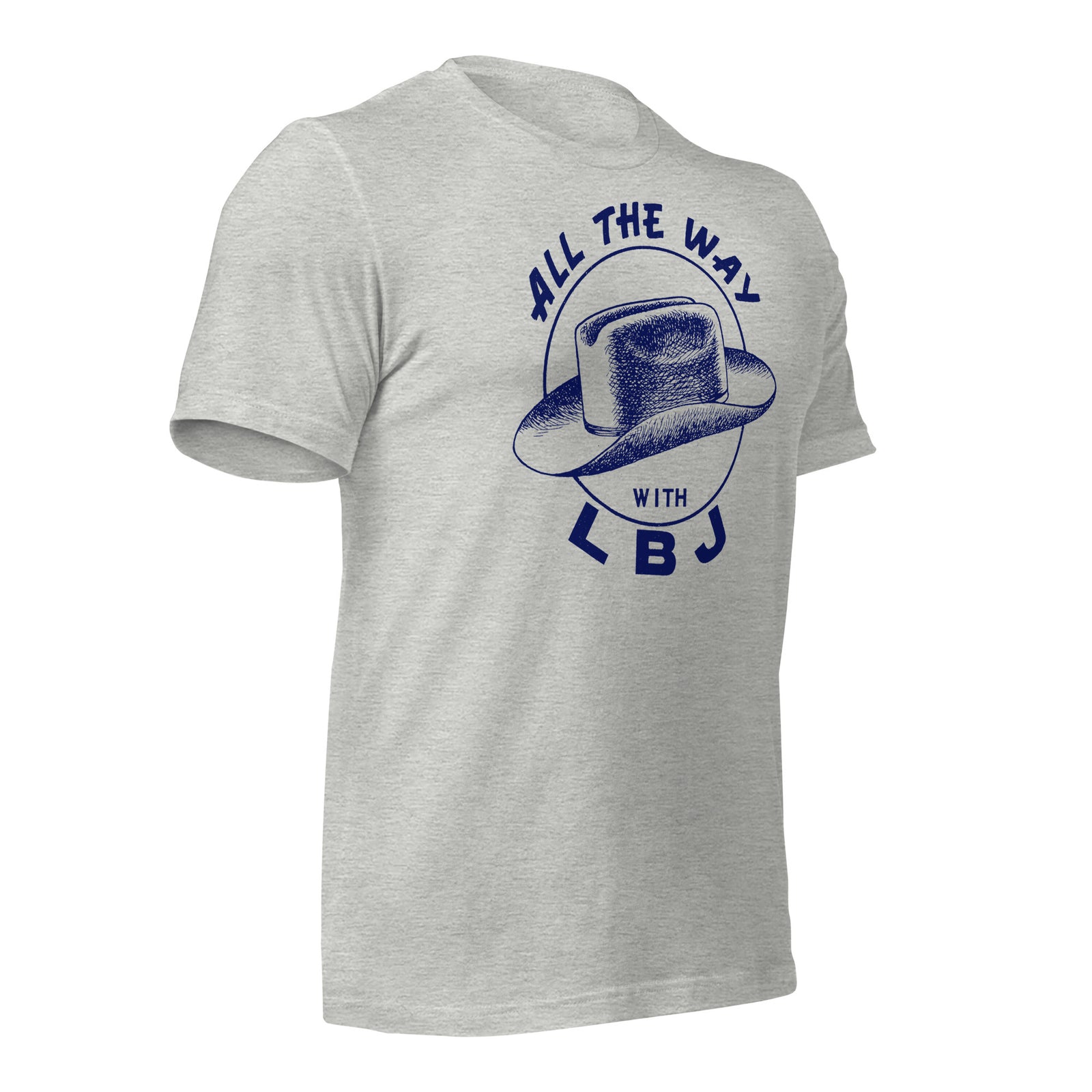 All the Way with LBJ 1964 Reproduction Campaign Short-Sleeve Unisex T-Shirt