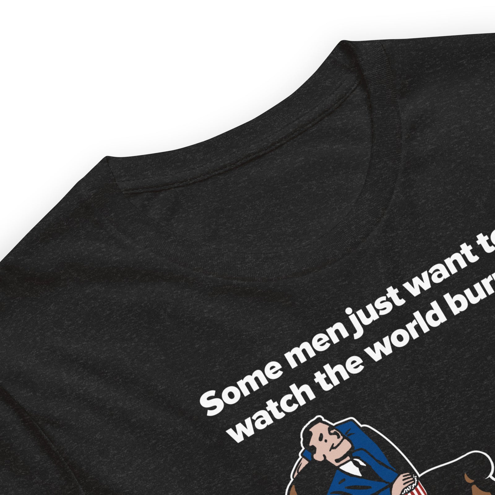 Watch The World Burn T-Shirt