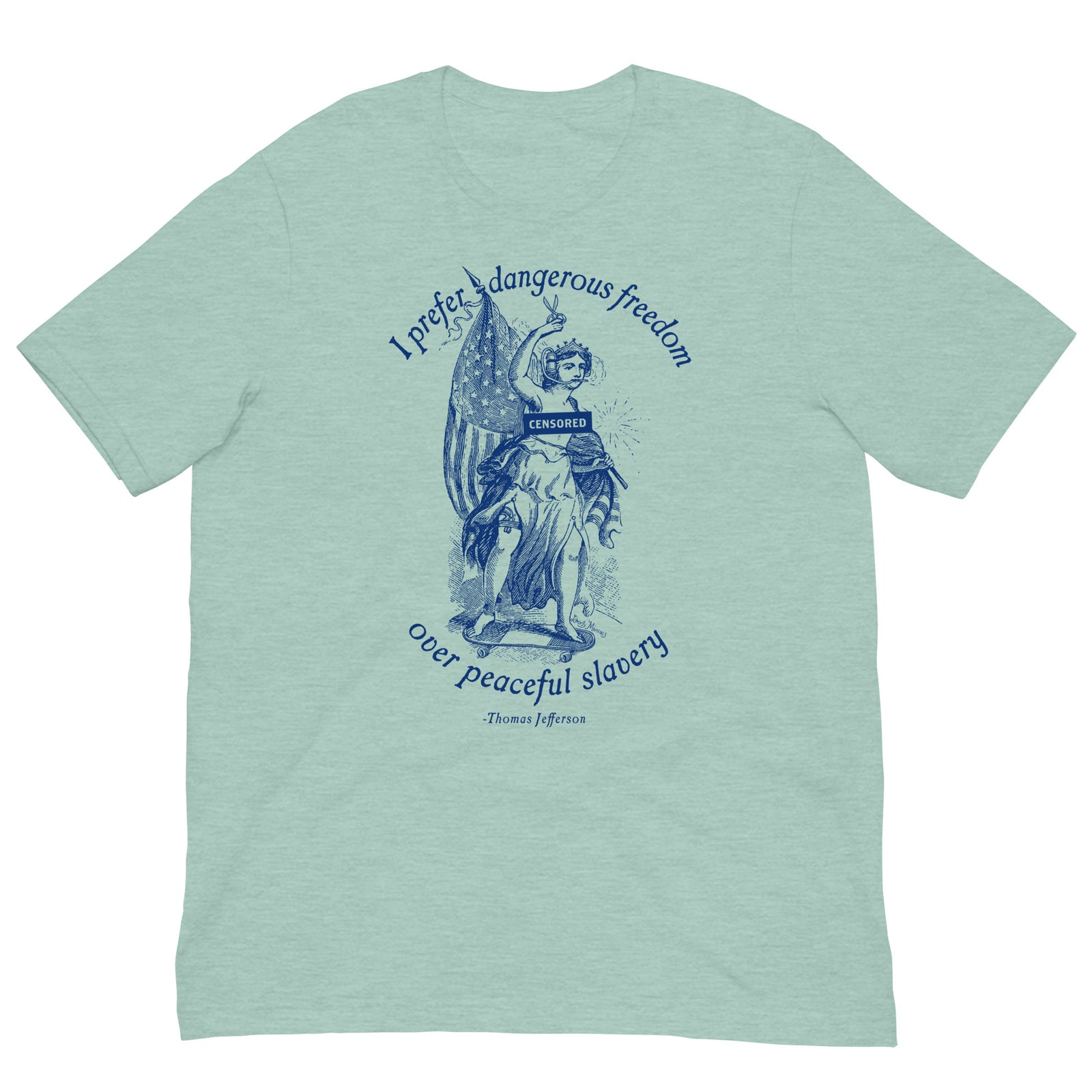 I Prefer Dangerous Freedom Jefferson Quote T-Shirt