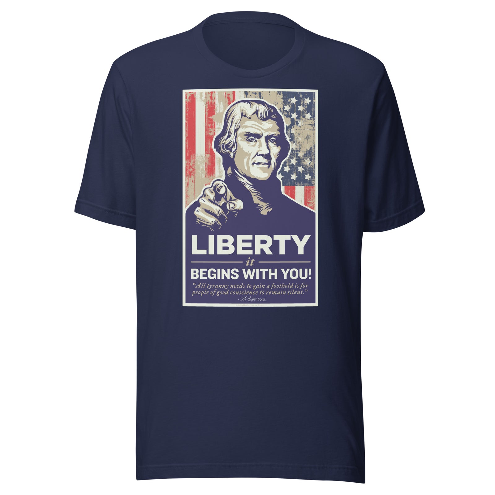 Thomas Jefferson Liberty Begins With You Shirt