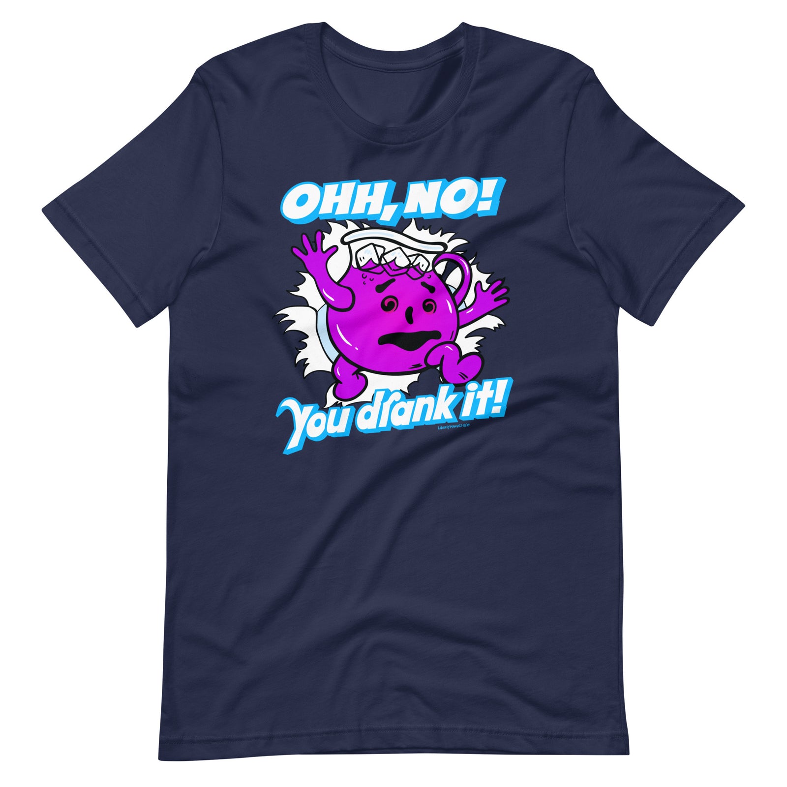 Oh No, You Drank It! Parody T-Shirt