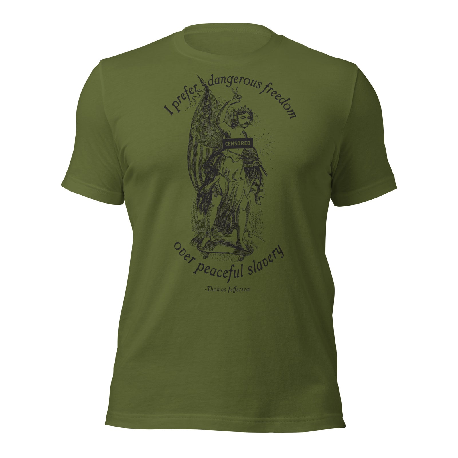 An olive-green t-shirt with a graphic print of a person and the text 'I prefer dangerous freedom over peaceful slavery - Thomas Jefferson' by Liberty Maniacs