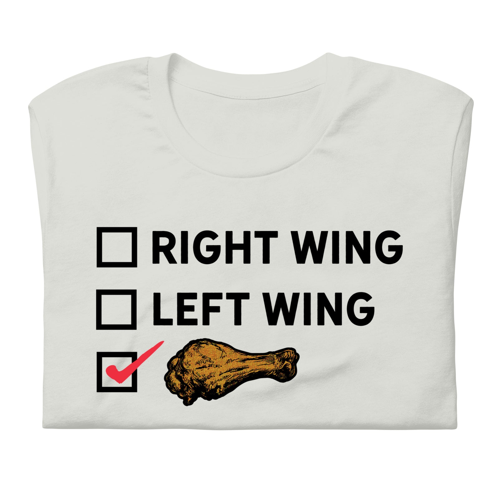 Right Wing, Left Wing, Chicken Wing Voter T-Shirt