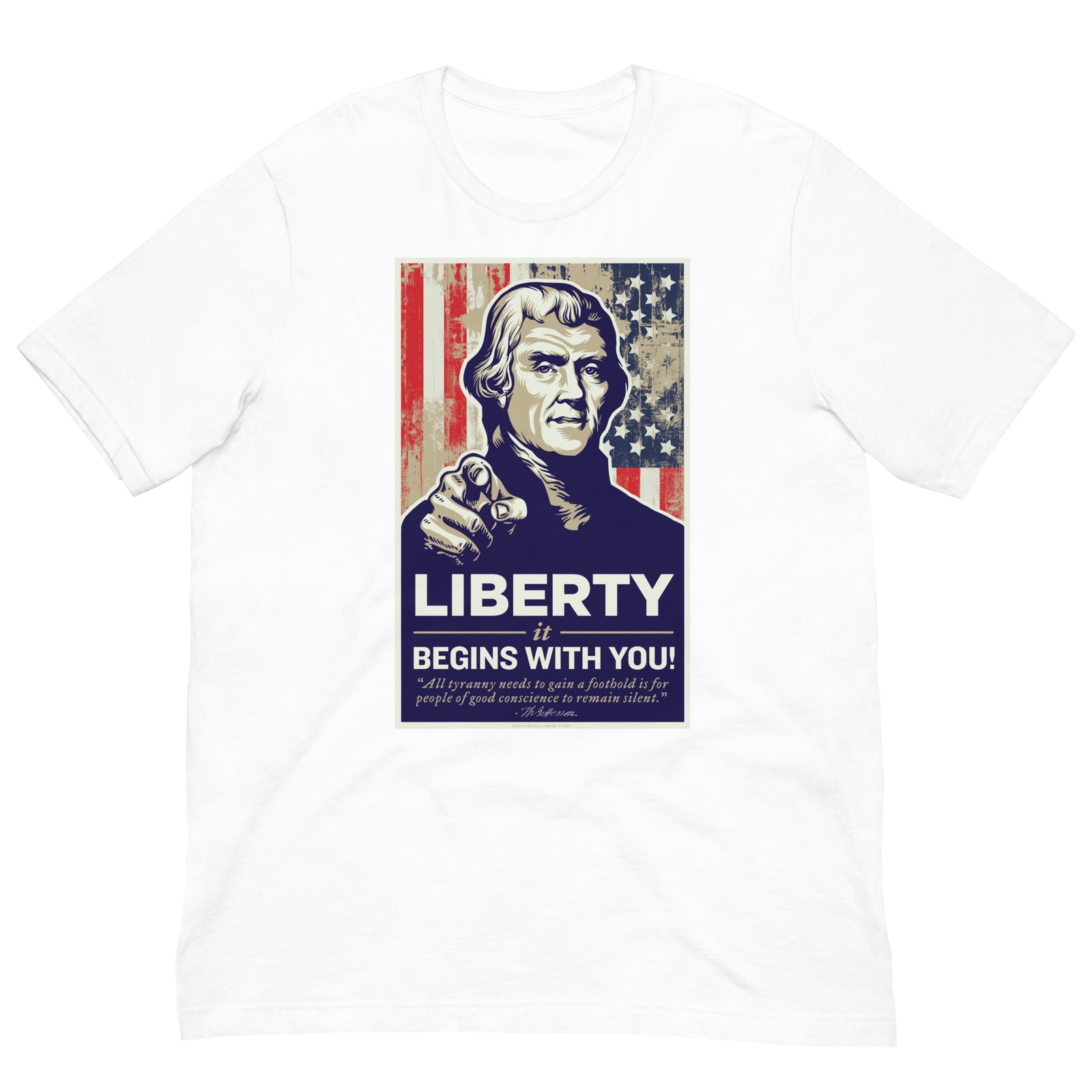 Thomas Jefferson Liberty Begins With You Shirt
