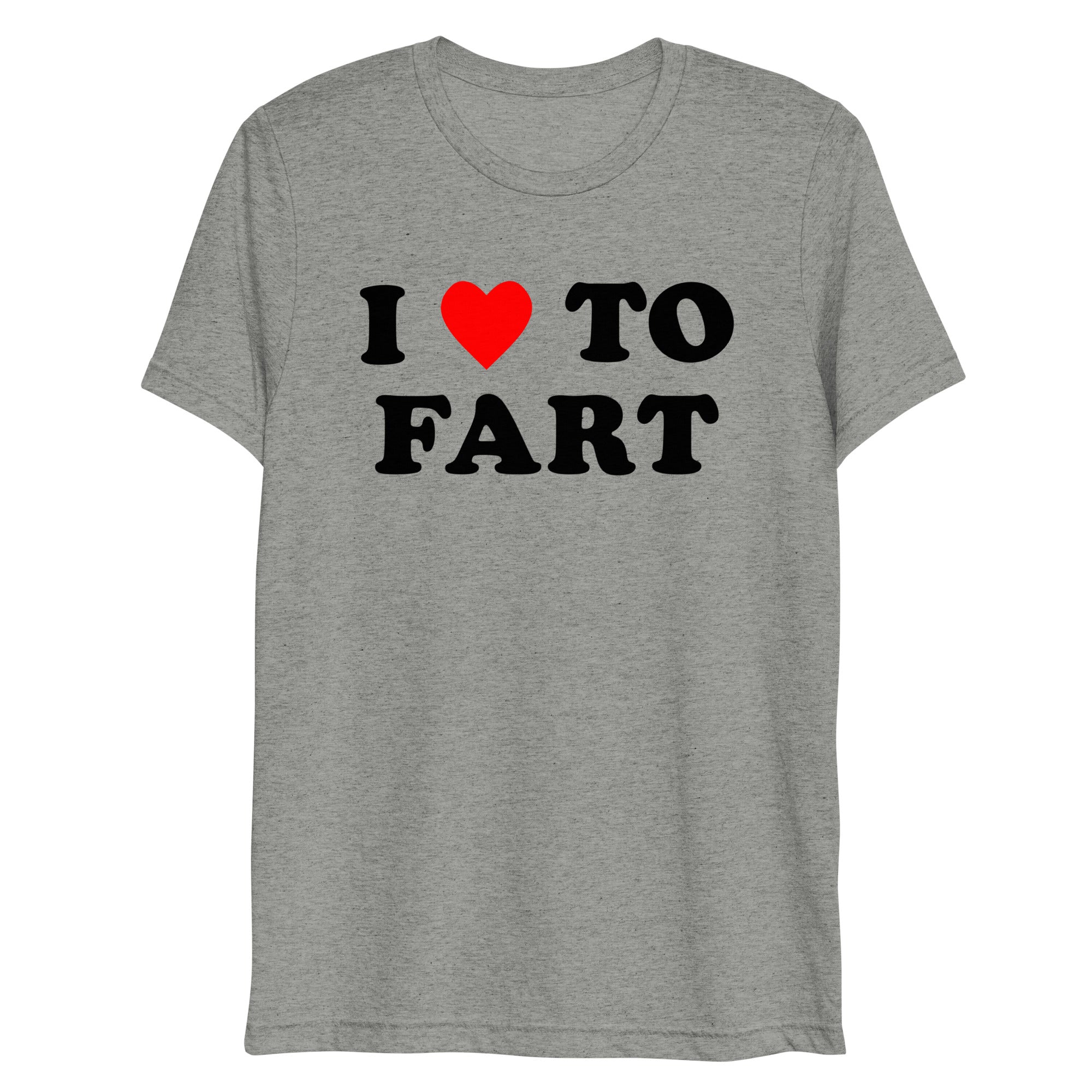 I Love To Fart Tri-Blend Bert Shirt