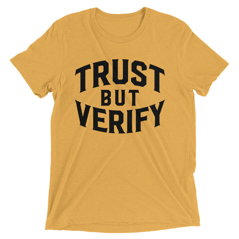 Trust But Verify Tri-Blend T-Shirt