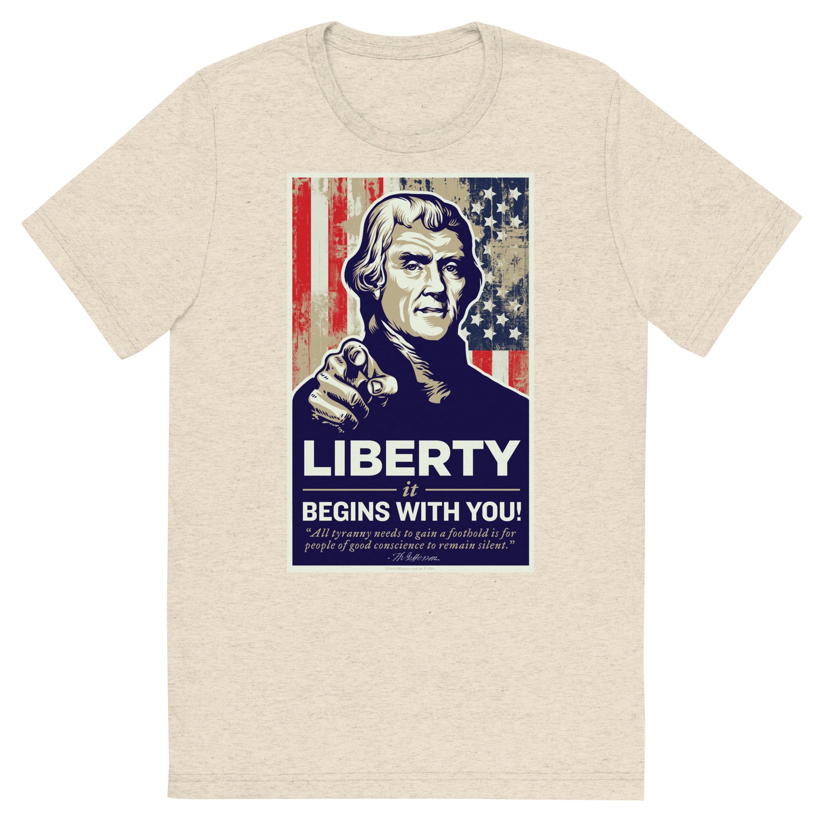 Thomas Jefferson Liberty Begins With You Tri-blend T-Shirt