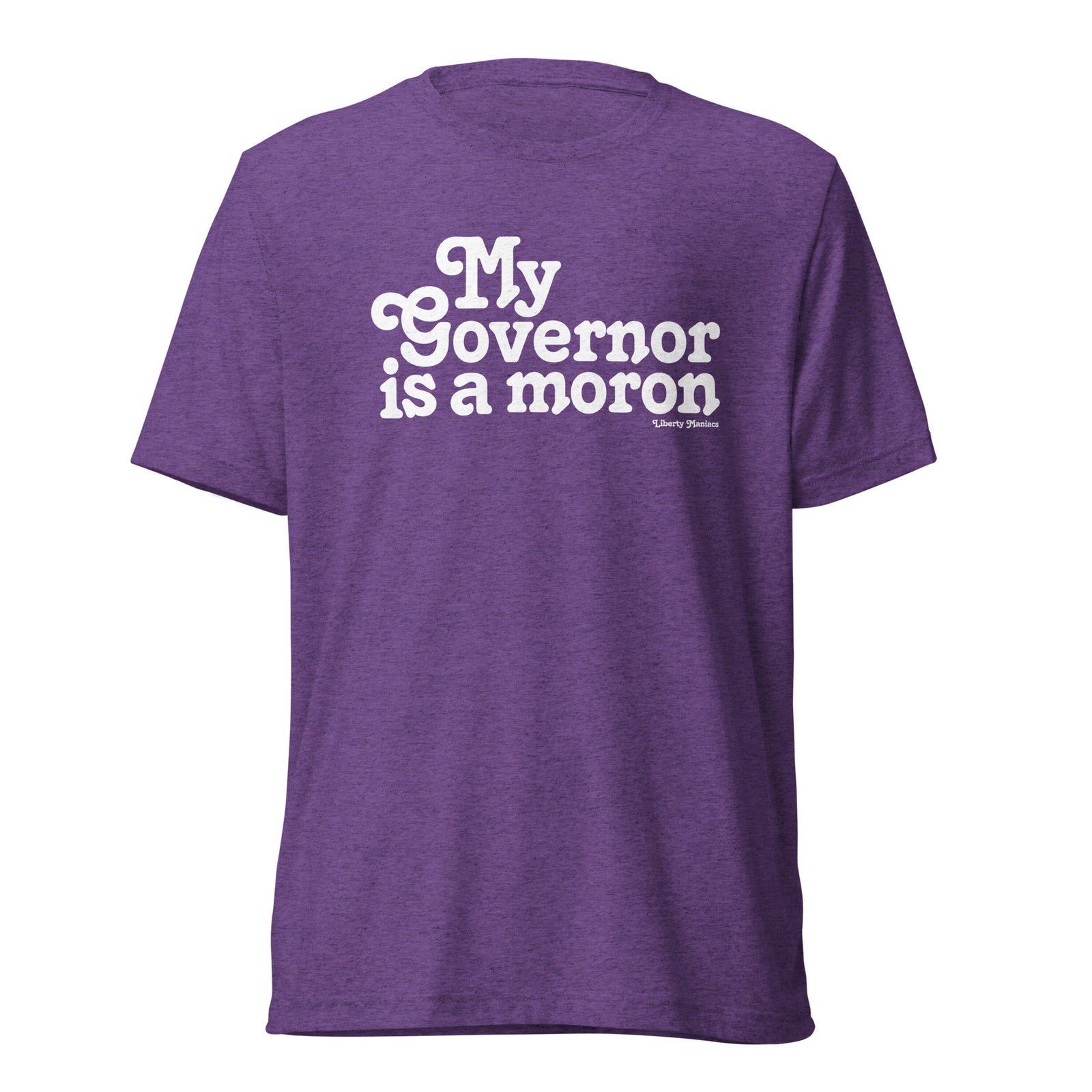 My Governor is a Moron Unisex Tri-Blend Track Shirt
