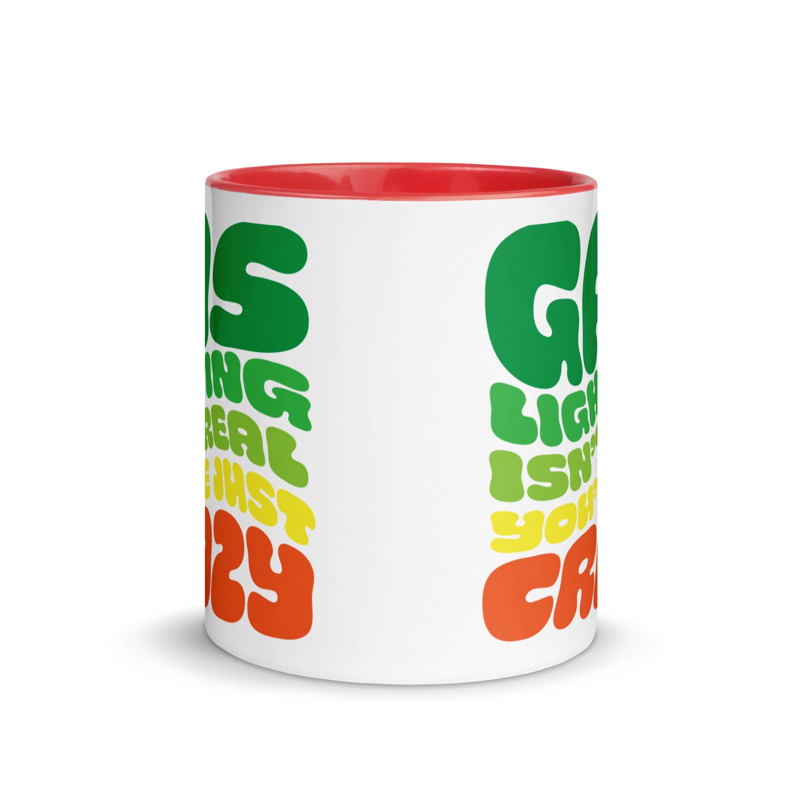 Gaslighting Isn't Real Mug with Color Inside