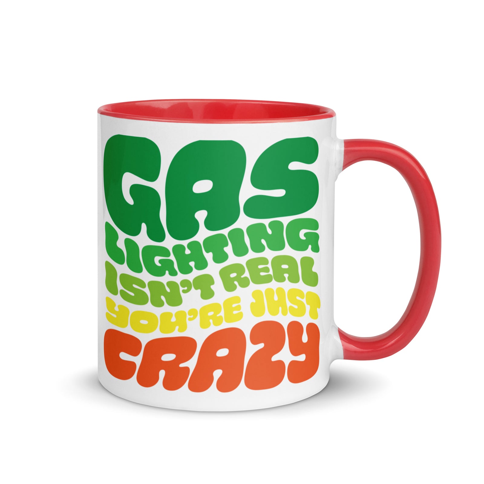 Gaslighting Isn't Real Mug with Color Inside