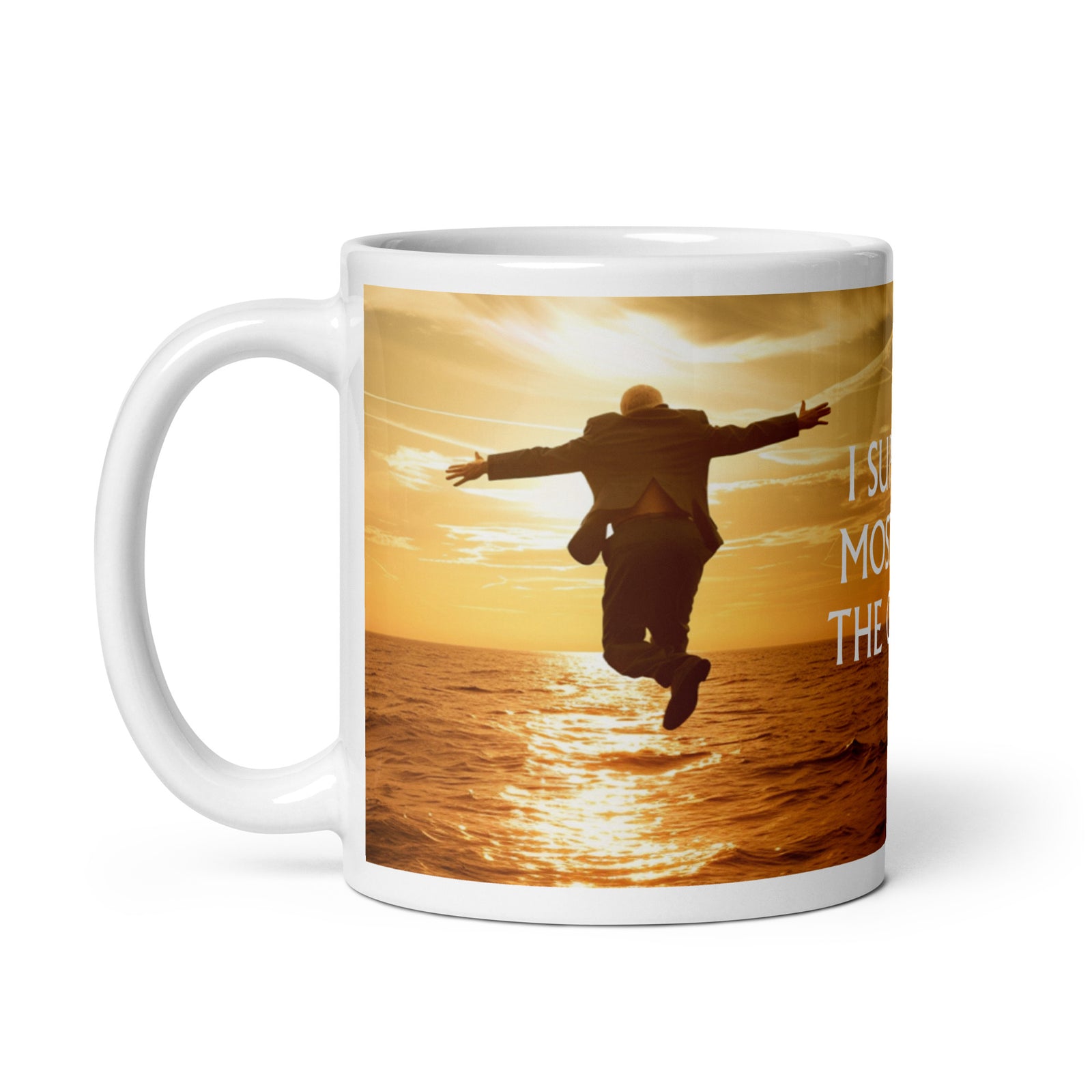I Support Launching Most Politicians into the Ocean with Giant Catapults Mug