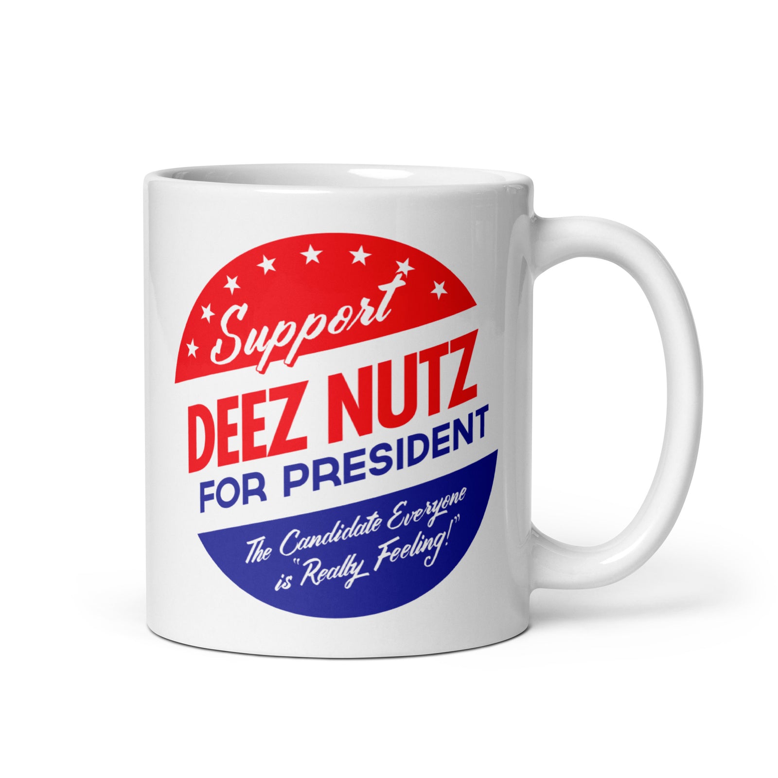 Deez Nuts for President Coffee Mugs