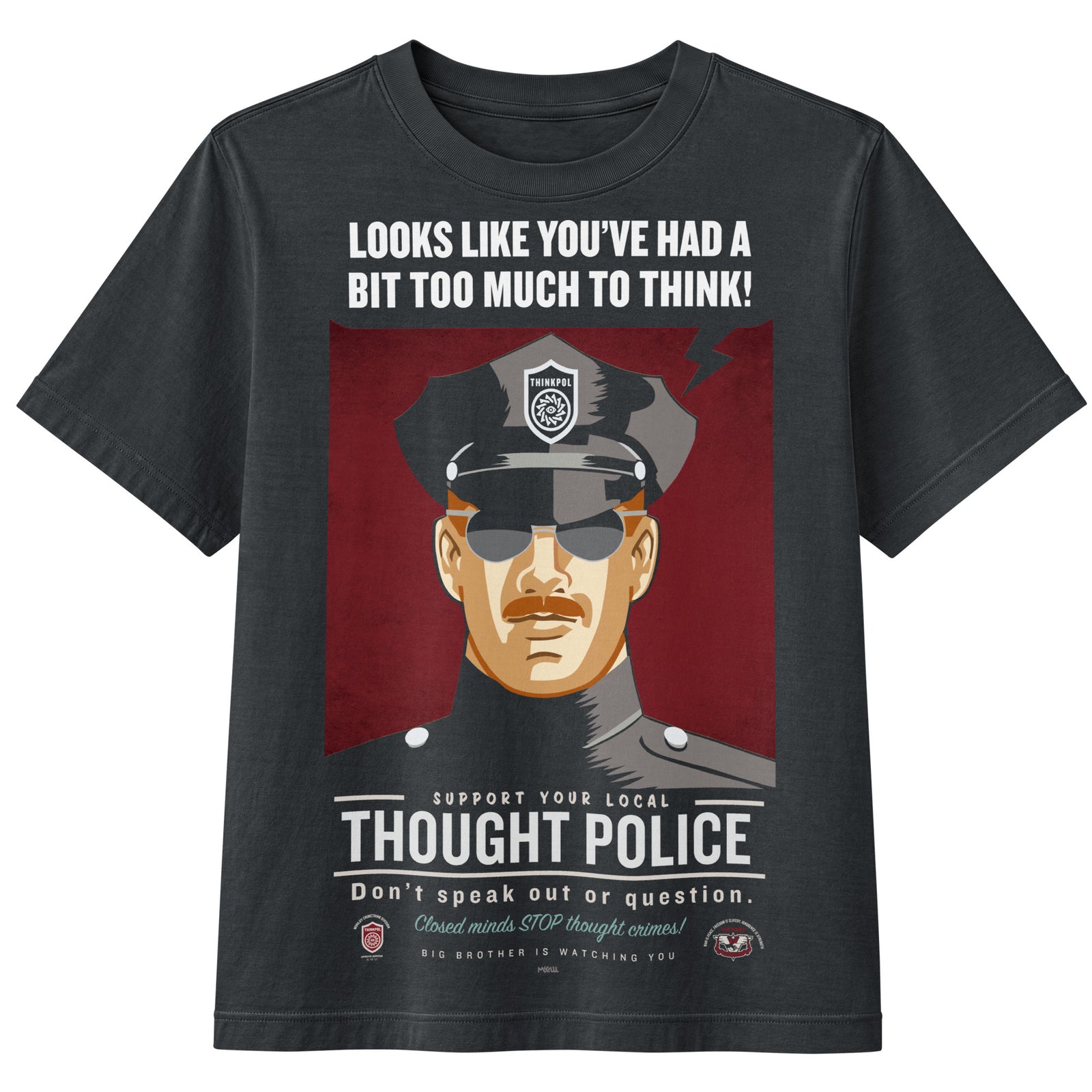 A dark charcoal gray graphic t-shirt featuring a stylized illustration of a police officer with the text 'LOOKS LIKE YOU'VE HAD A BIT TOO MUCH TO THINK!' above and 'THOUGHT POLICE' below on a red background panel.