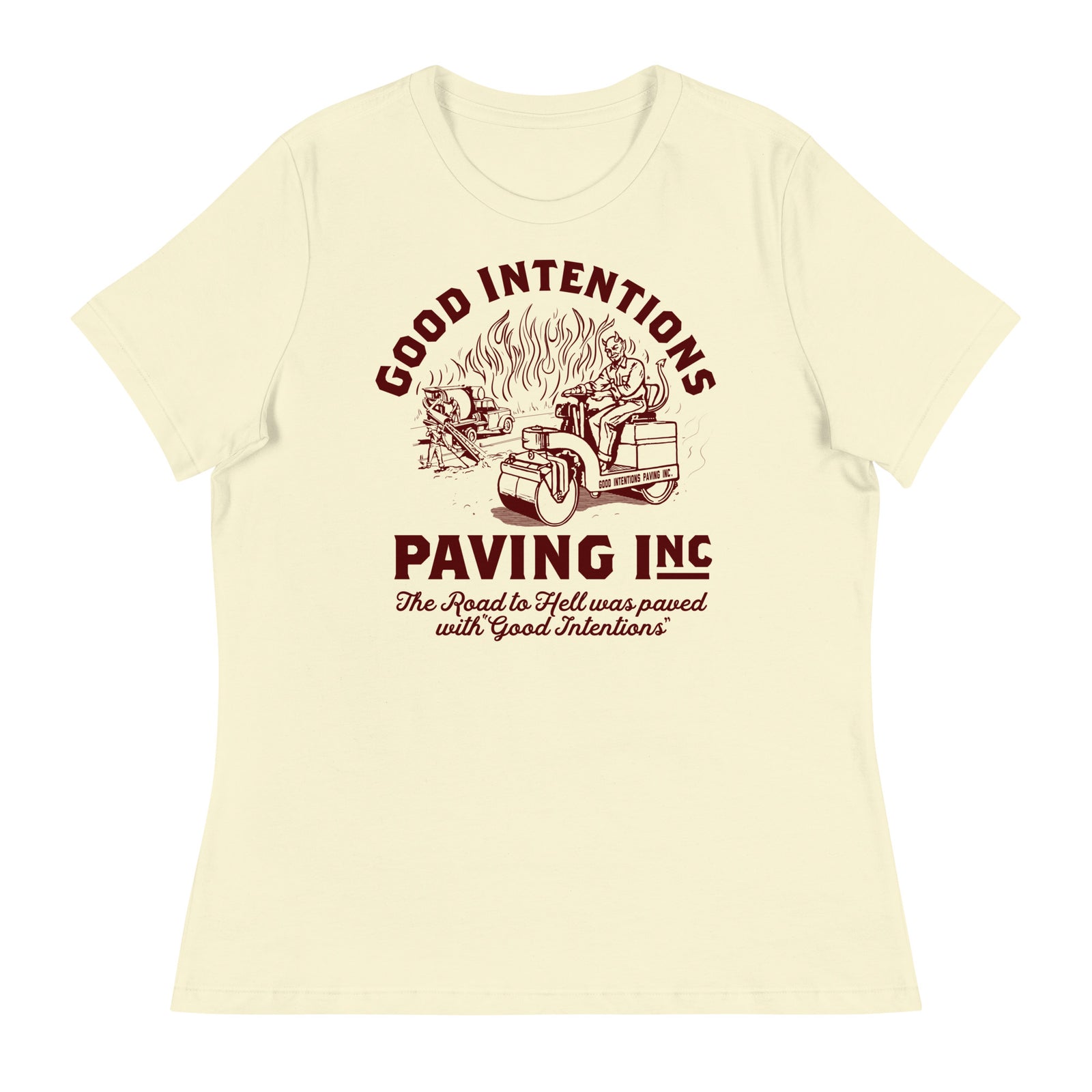 Good Intentions Paving Company Women's Relaxed T-Shirt