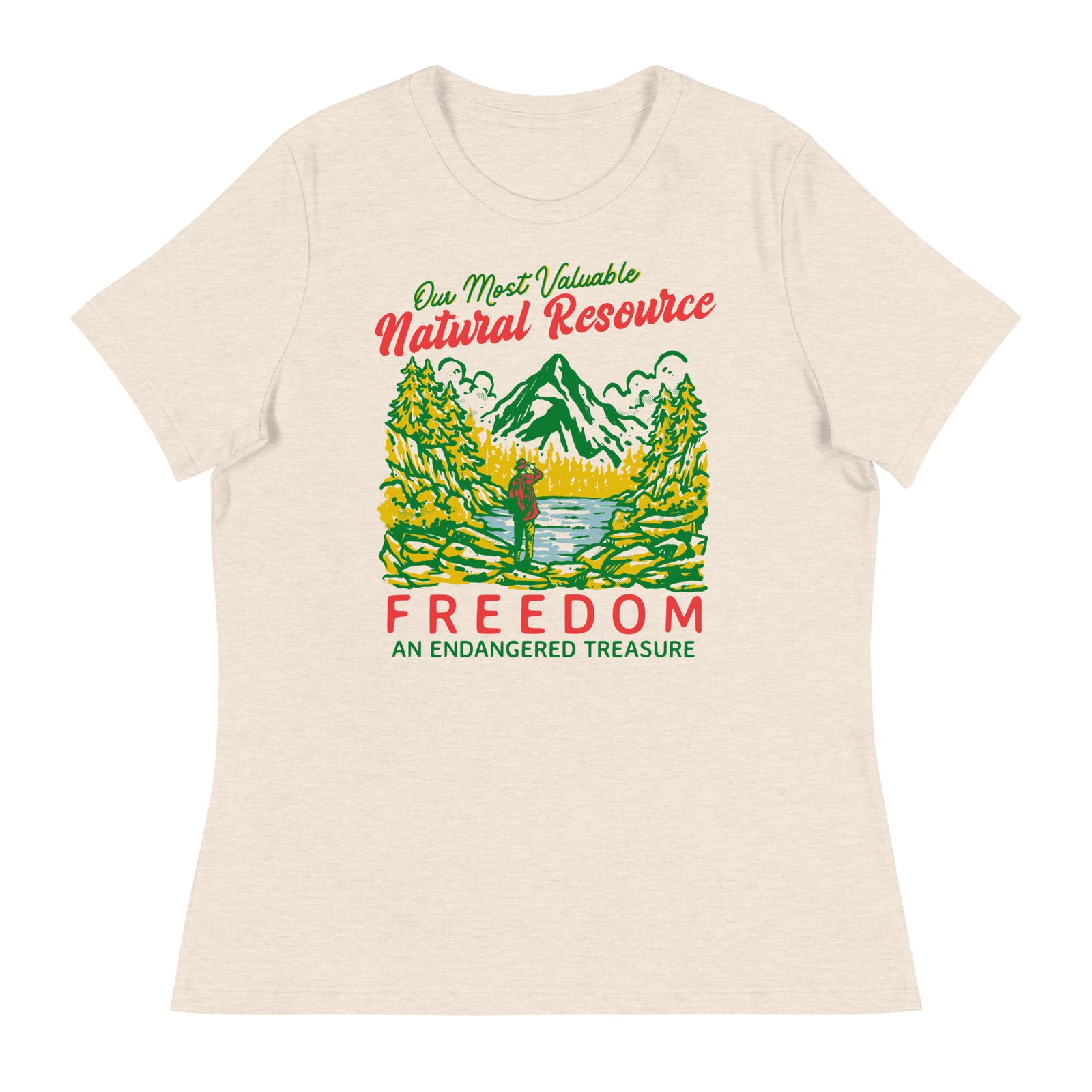 Our Most Valuable Natural Resource Freedom Women's Relaxed T-Shirt