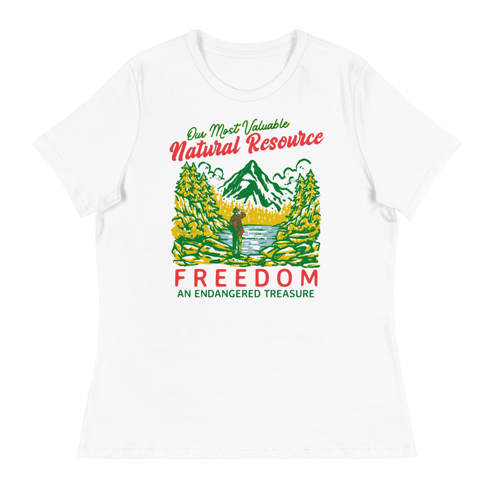 Our Most Valuable Natural Resource Freedom Women's Relaxed T-Shirt