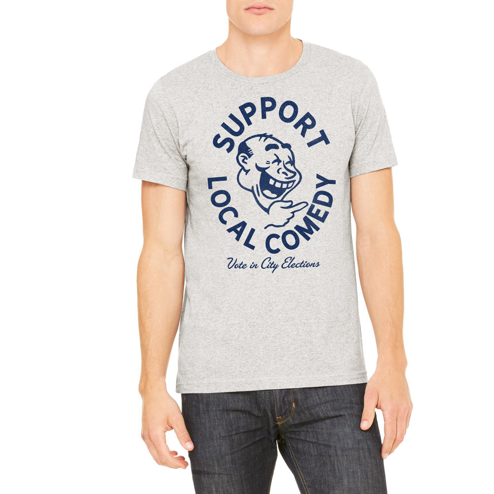 Support Local Comedy Vote In City Elections T-Shirt