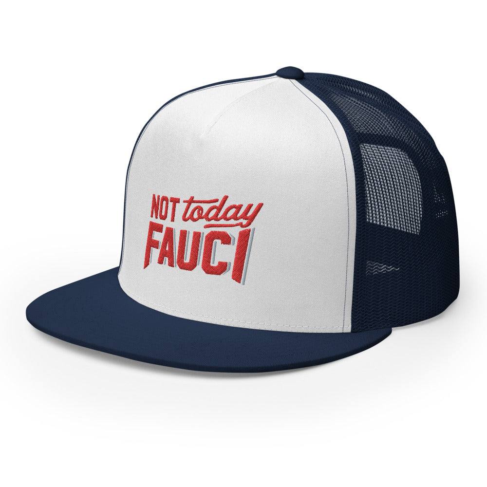 Not Today Fauci Trucker Cap