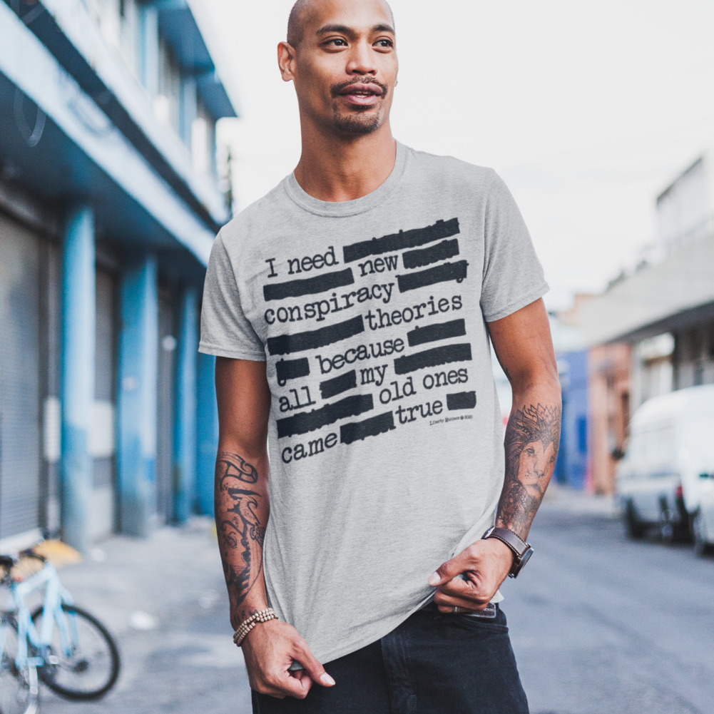 I Need New Conspiracy Theories Redacted Short-Sleeve Unisex T-Shirt