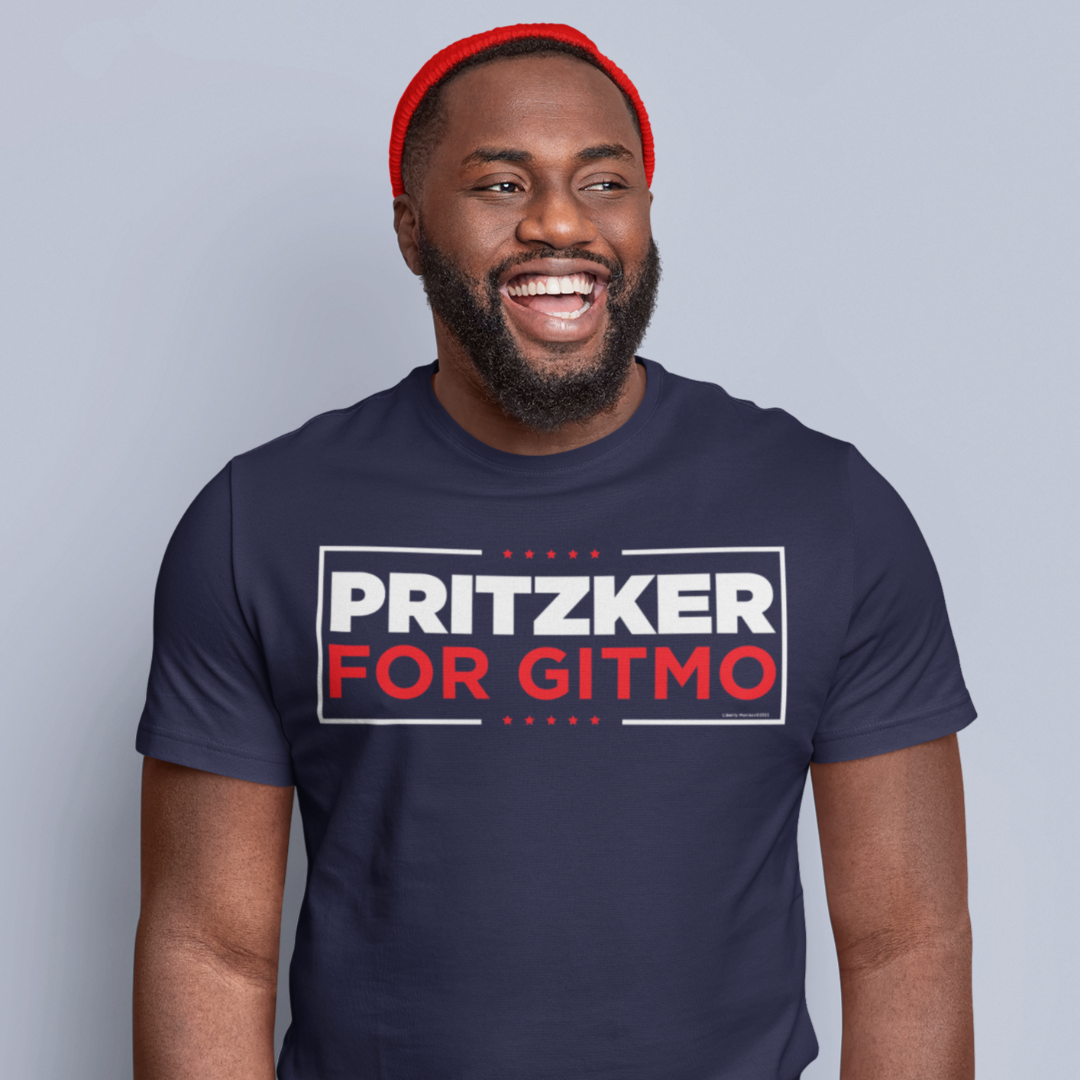 Pritzker for GITMO Guantanamo Bay T-Shirt