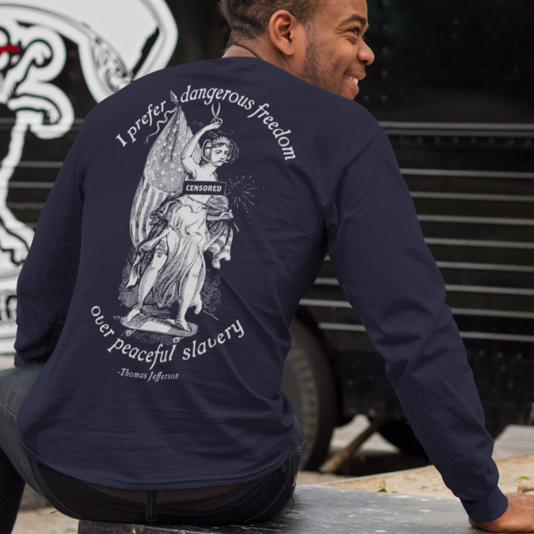 I Prefer Dangerous Freedom Jefferson Quote Unisex Long Sleeve Tee