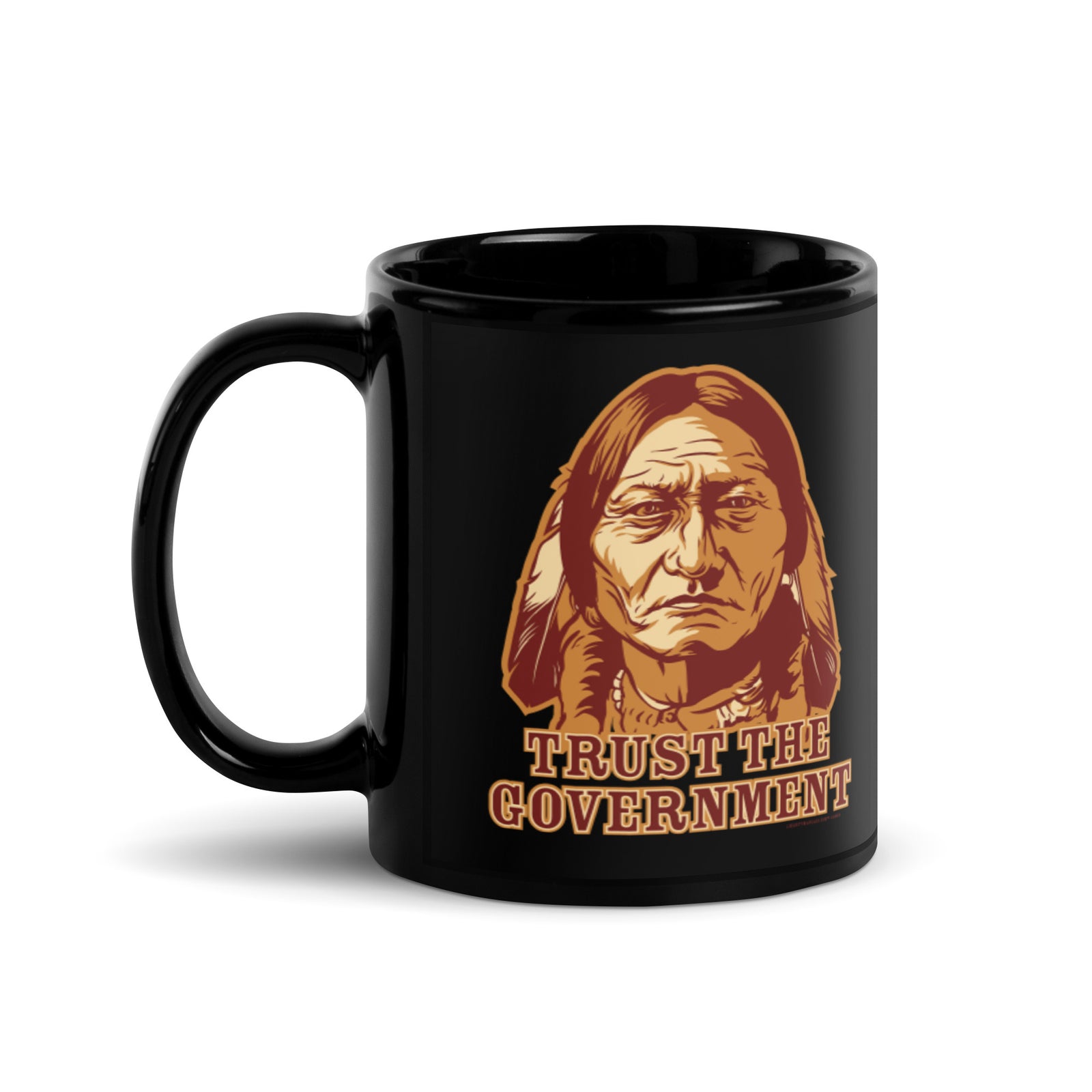 Trust the Government Sitting Bul Black Mug