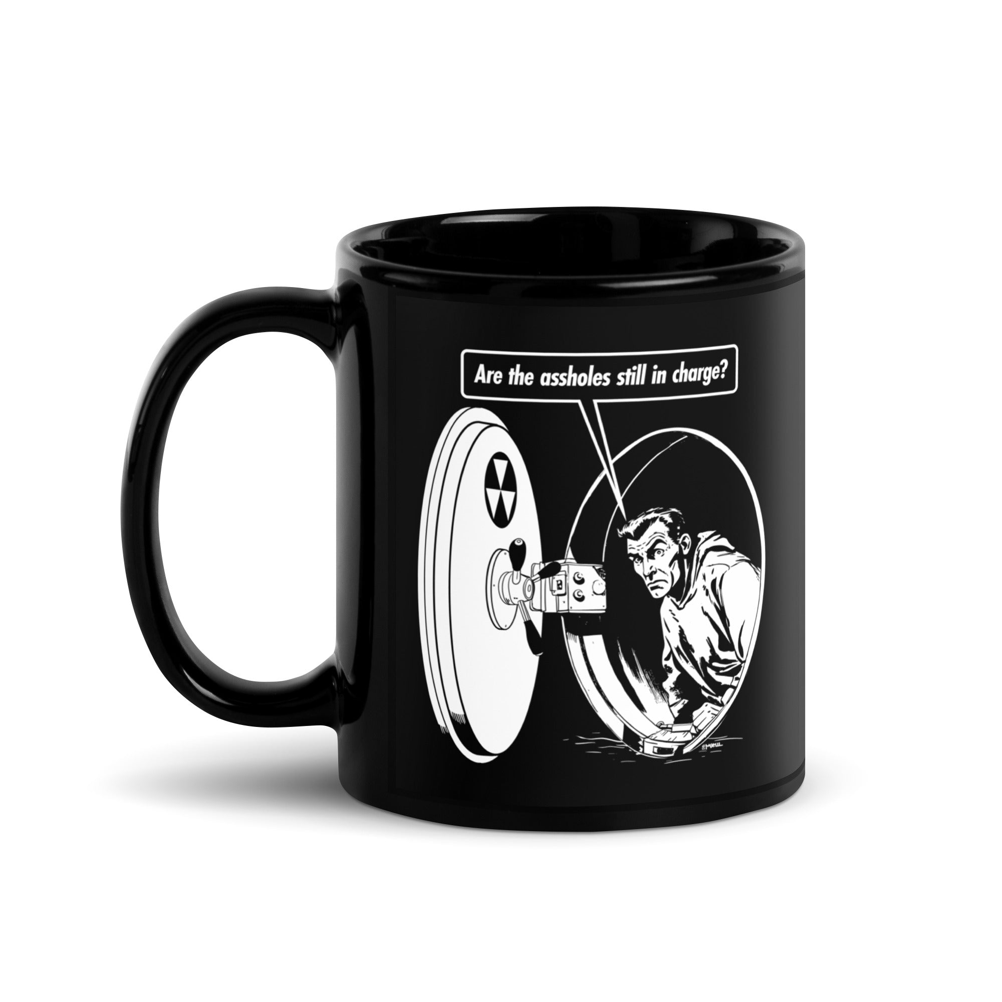 Are the A-Holes Still In Charge Fallout Shelter Coffee Mug